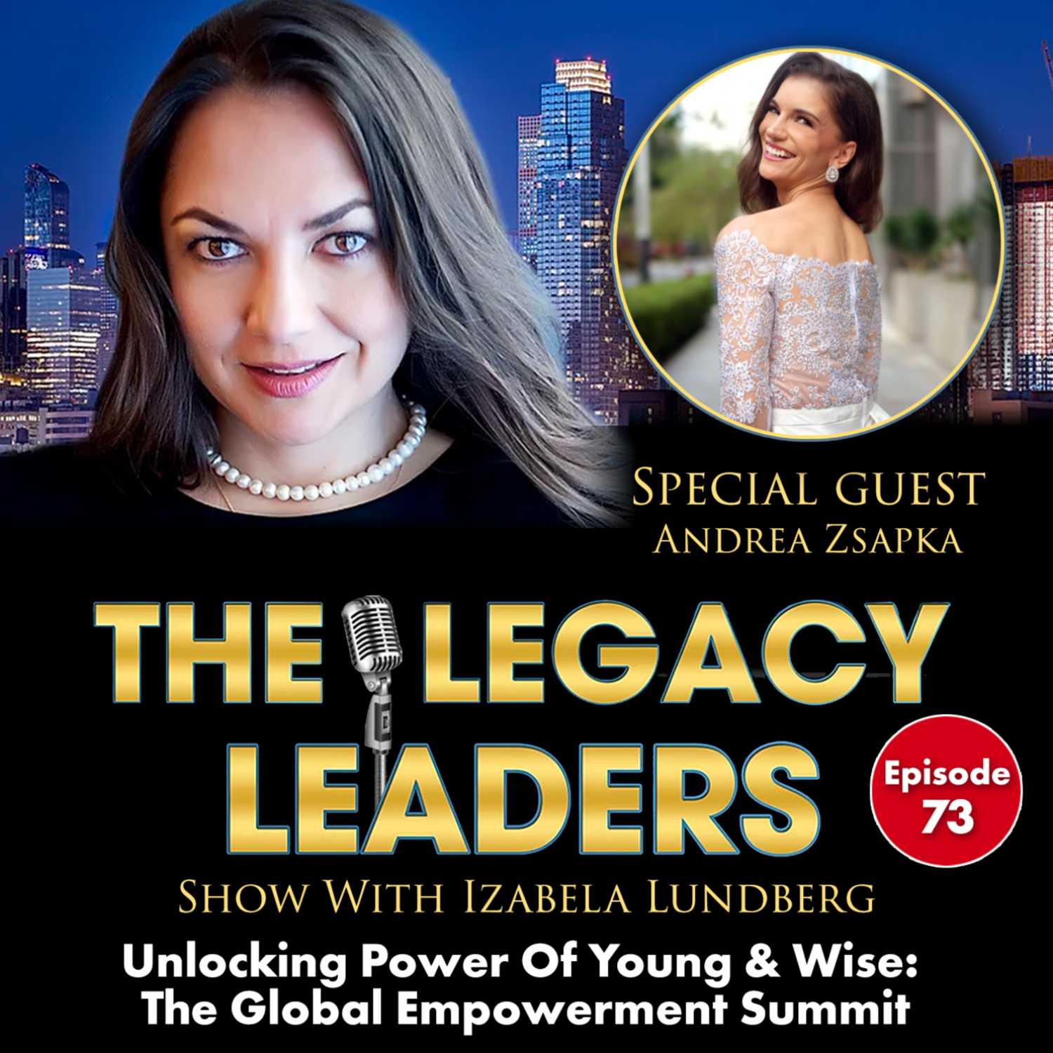 Unlocking Power Of Young & Wise: The Global Empowerment Summit WIth Andrea Zsapka episode artwork