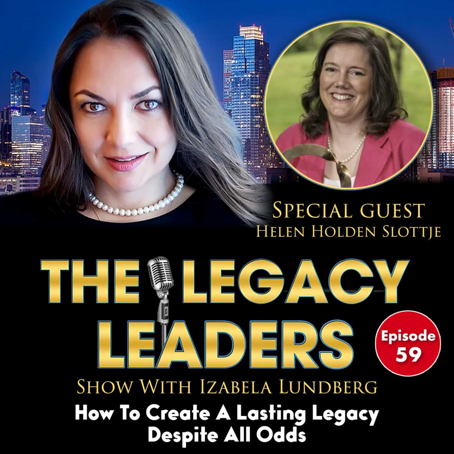 How To Create A Lasting Legacy Despite All Odds with Helen Holden Slottje episode artwork