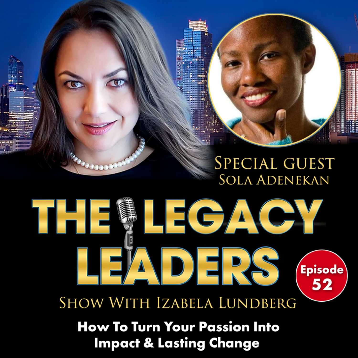 How To Turn Your Passion Into Impact & Lasting Change with Sola Adenekan episode artwork