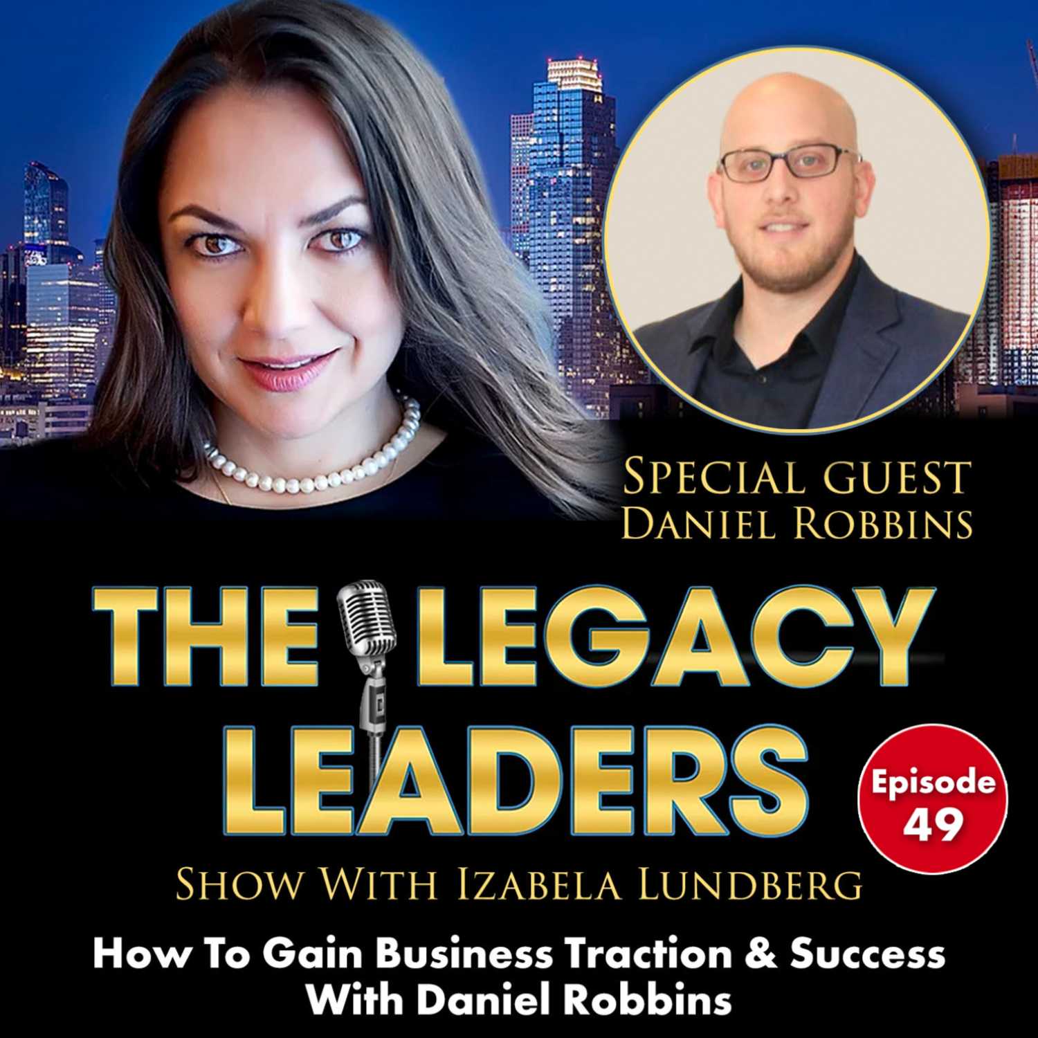 The Legacy Leaders Show With Izabela Lundberg