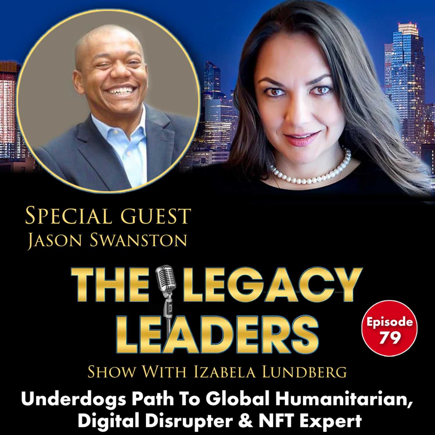 Underdogs Path To Global Humanitarian, Digital Disrupter & NFT Expert with Jason Swanston