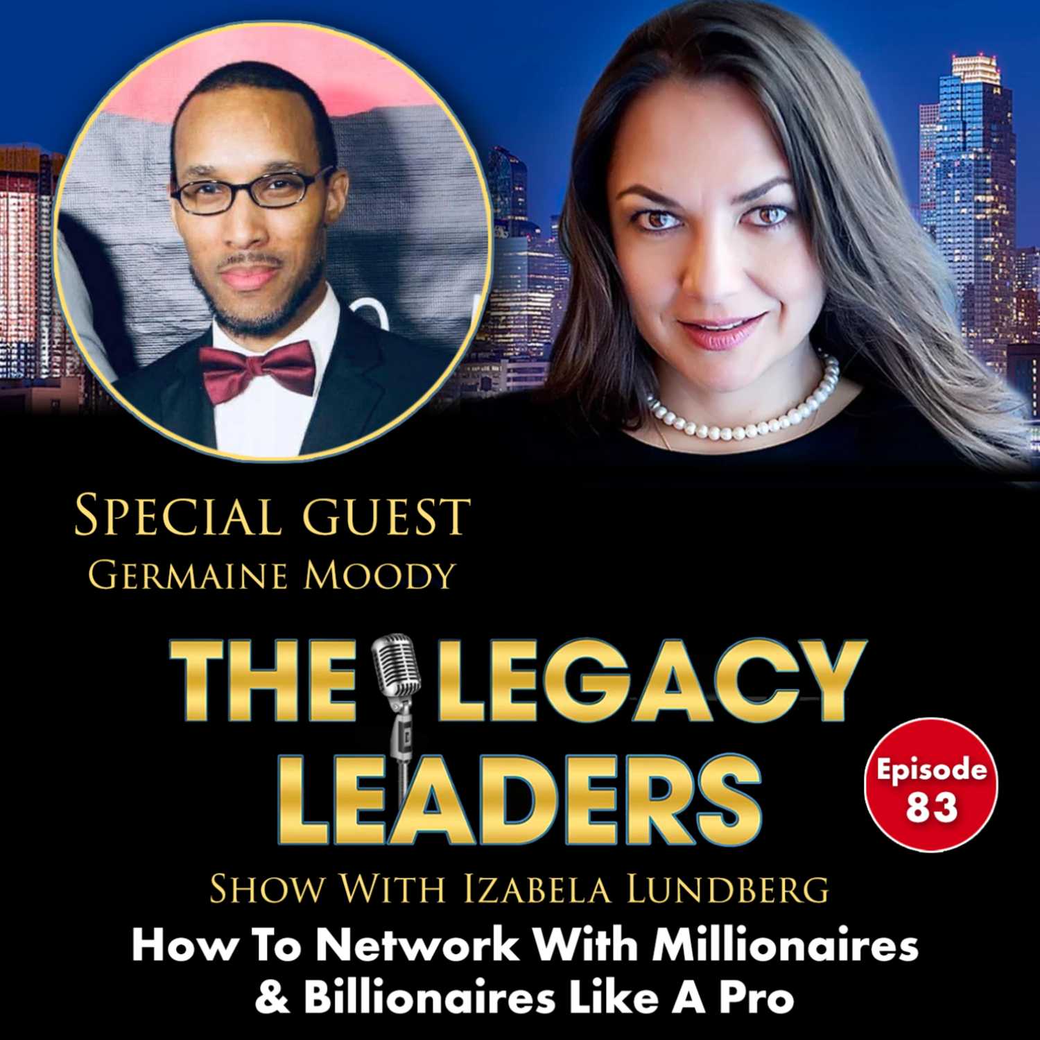 How To Network With Millionaires & Billionaires Like A Pro With Germaine Moody episode artwork