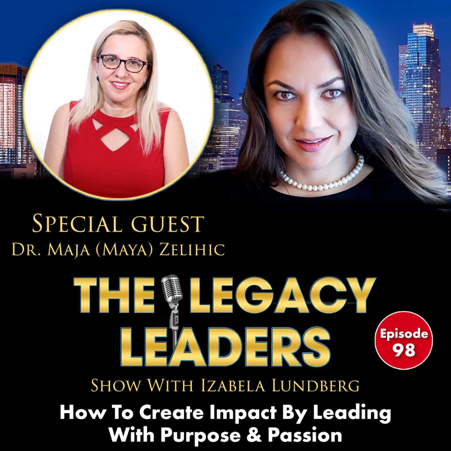 How To Create Impact By Leading With Purpose & Passion With Dr. Maja Zelihic episode artwork