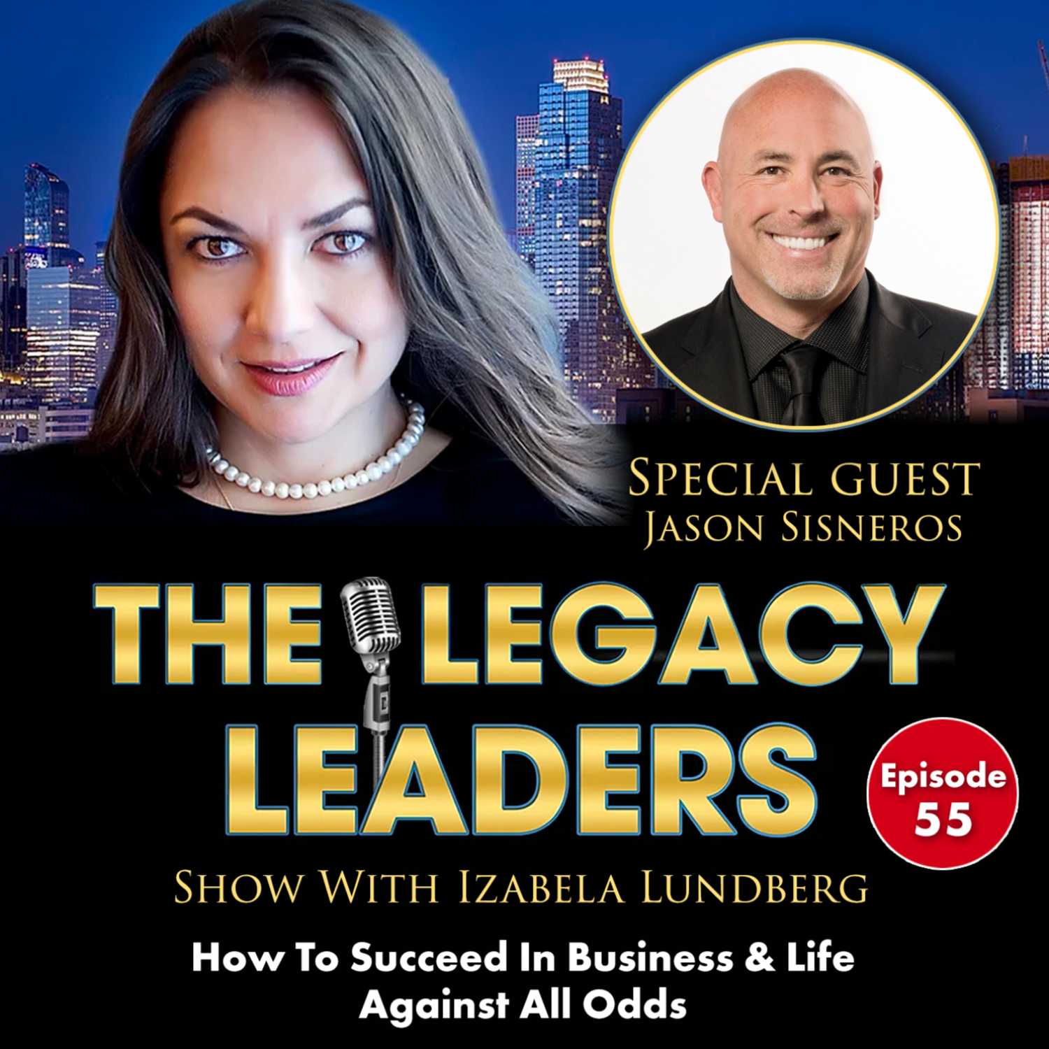 How To Succeed In Business & Life Against All Odds with Jason Sisneros episode artwork