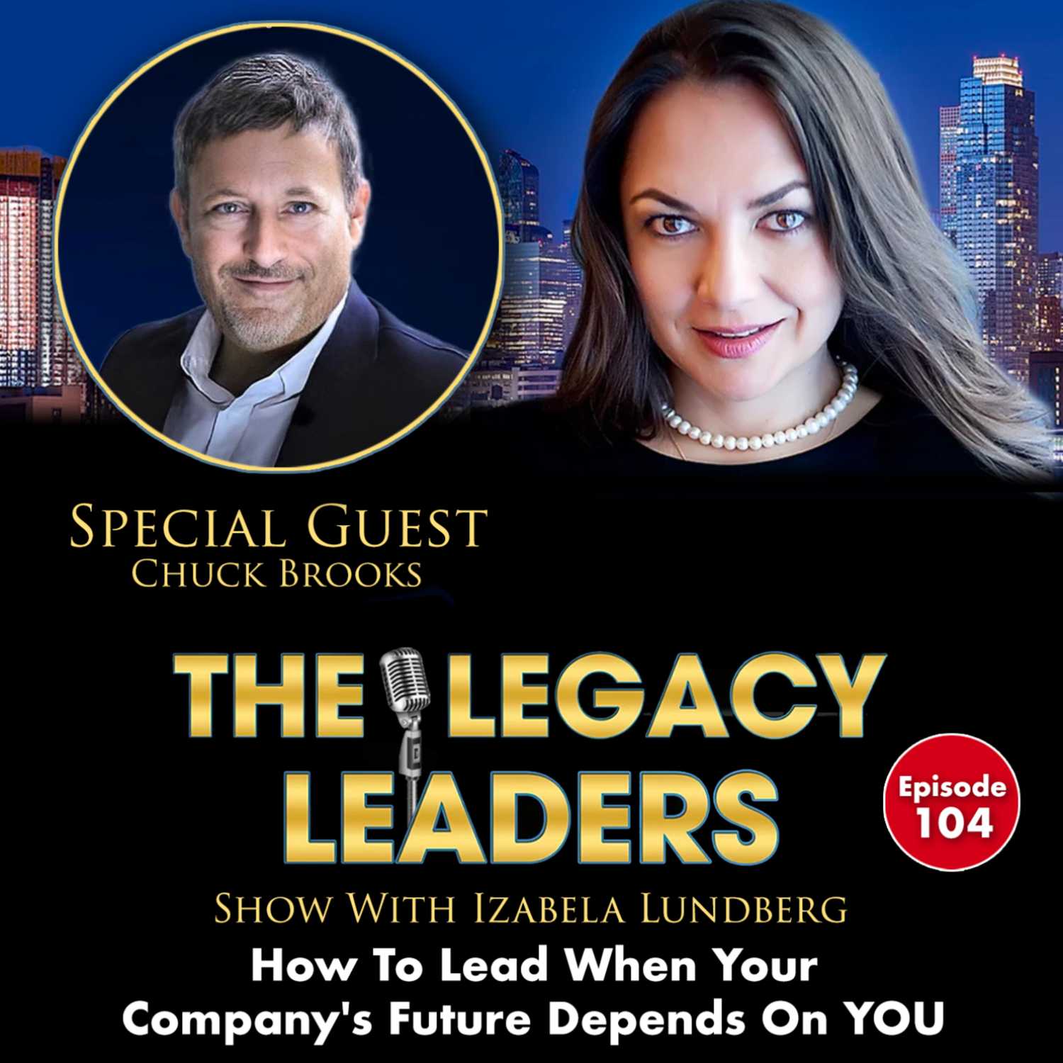 How To Lead When Your Company's Future Depends On YOU with Chuck Brooks episode artwork