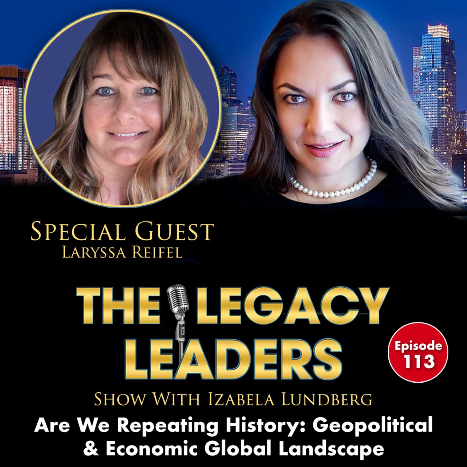 Are We Repeating History: Geopolitical & Economic Global Landscape With Laryssa Reifel episode artwork