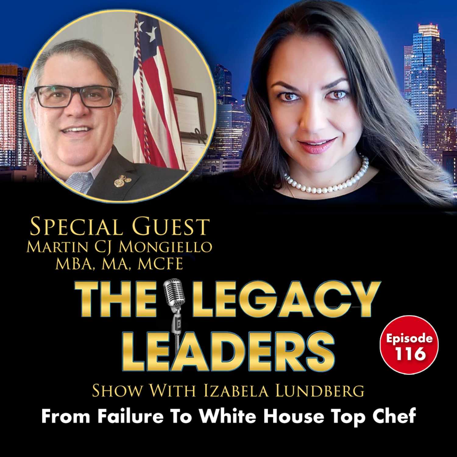 From Failure To White House Top Chef with Martin CJ Mongiello MBA, MA, MCFE episode artwork