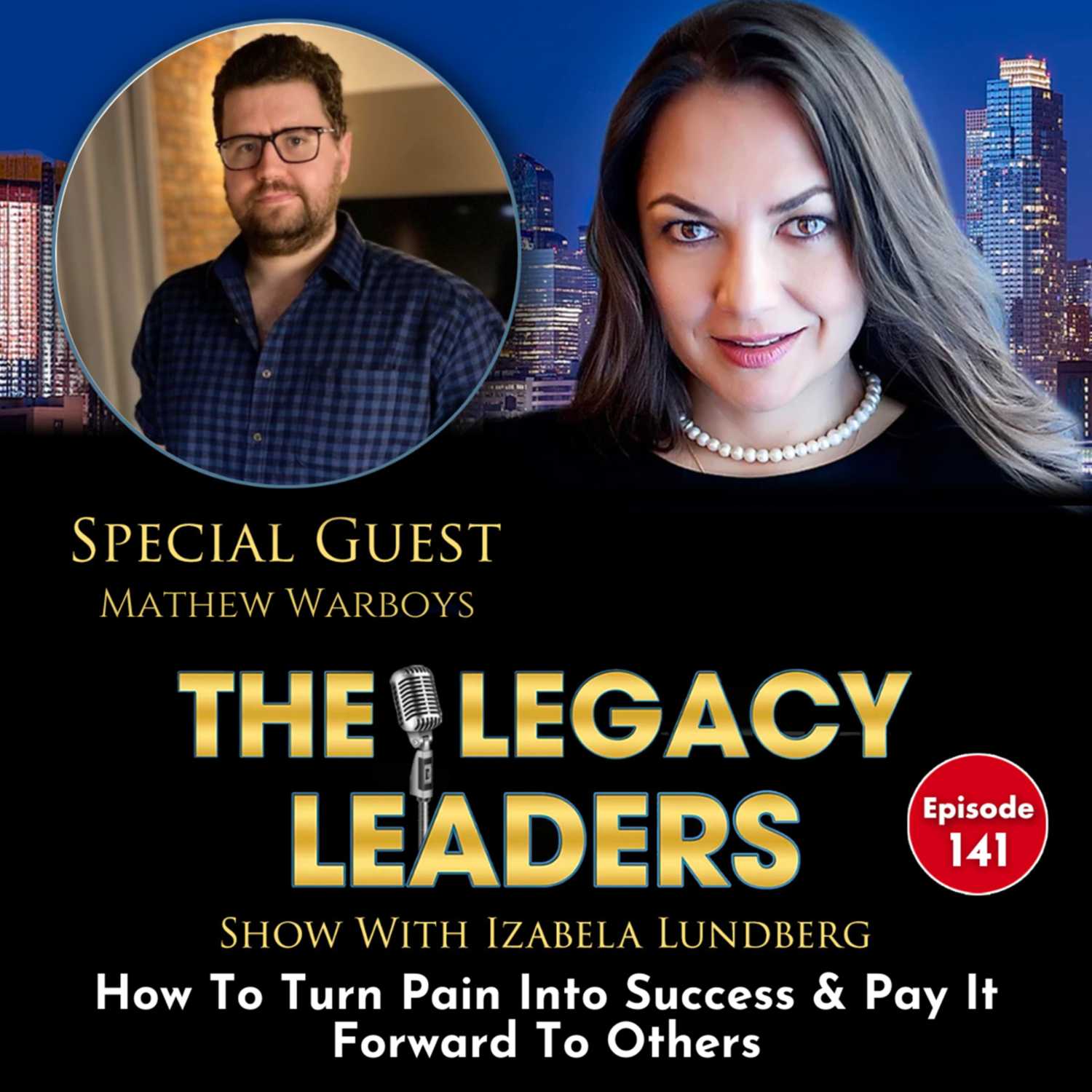 How To Turn Pain Into Success & Pay It Forward To Others with Mathew Warboys episode artwork