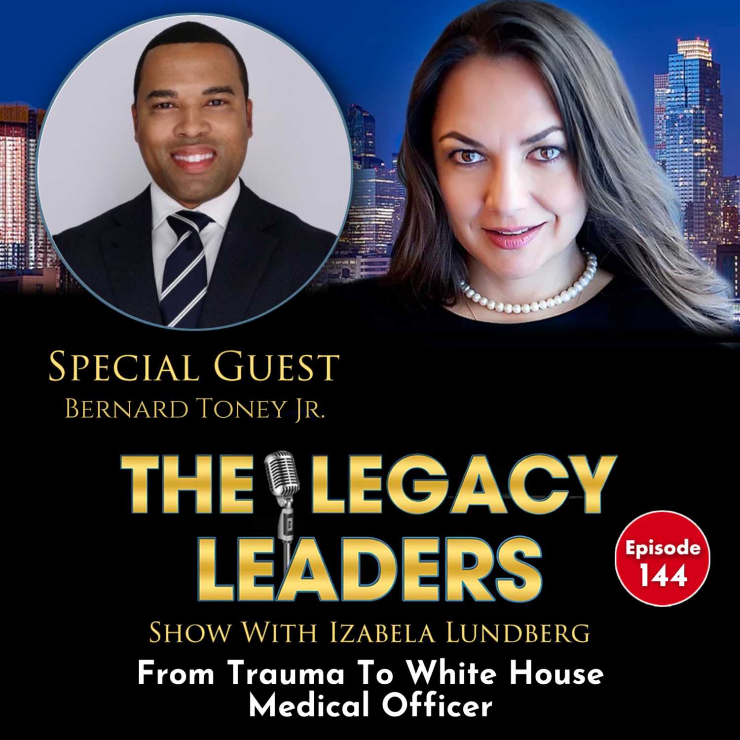 From Trauma To White House Medical Officer with Bernard Toney Jr. episode artwork