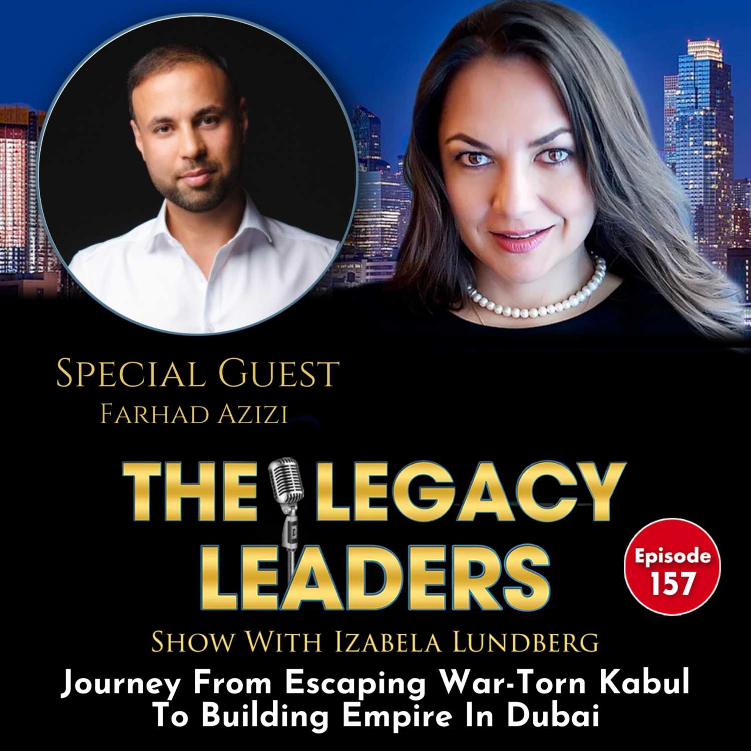 Journey From Escaping War-Torn Kabul To Building Empire In Dubai with Farhad Azizi episode artwork