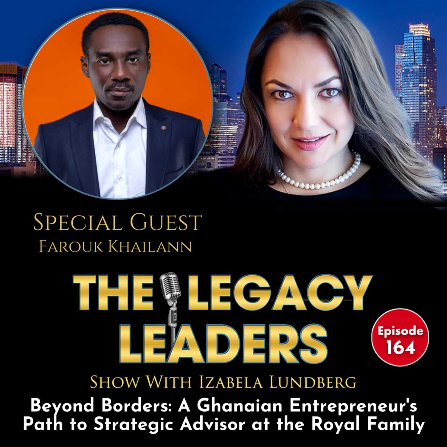 Beyond Borders: A Ghanaian Entrepreneur's Path to Strategic Advisor at the Royal Family with Farouk Khailann episode artwork