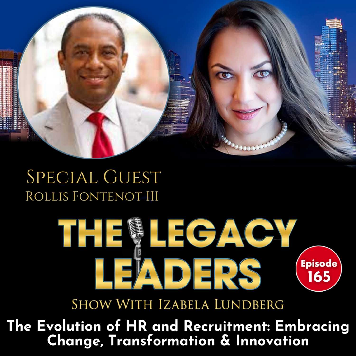 The Evolution of HR and Recruitment: Embracing Change, Transformation & Innovation with Rollins Fontenot III episode artwork