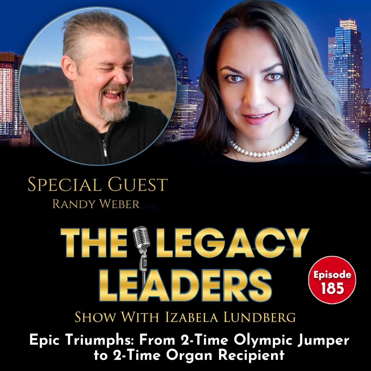 Epic Triumphs: From 2-Time Olympic Jumper to 2-Time Organ Recipient with Randy Weber episode artwork