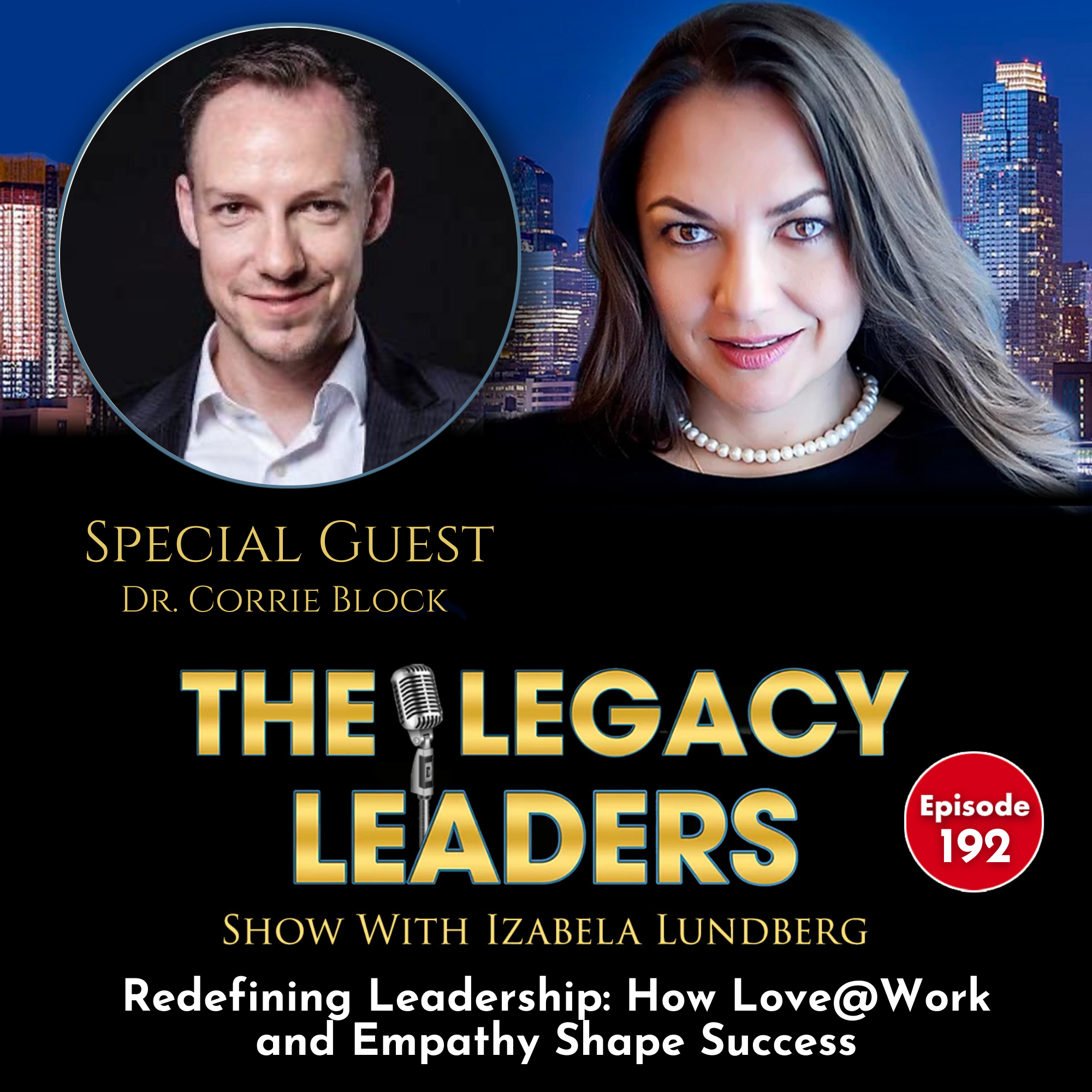 Redefining Leadership: How Love@Work and Empathy Shape Success with Dr. Corrie Block episode artwork