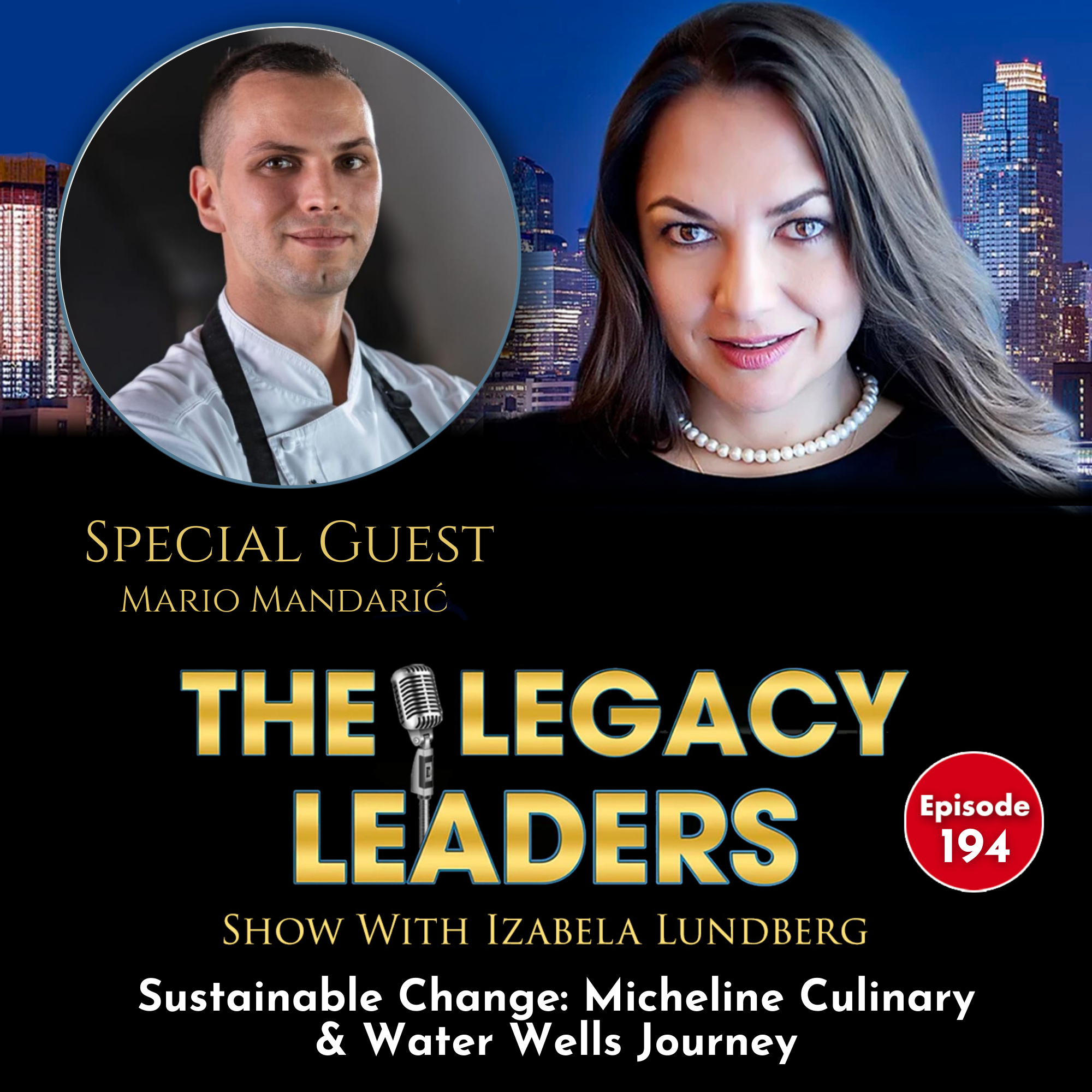 Sustainable Change: Micheline Culinary & Water Wells Journey with Chef Mario Mandarić episode artwork