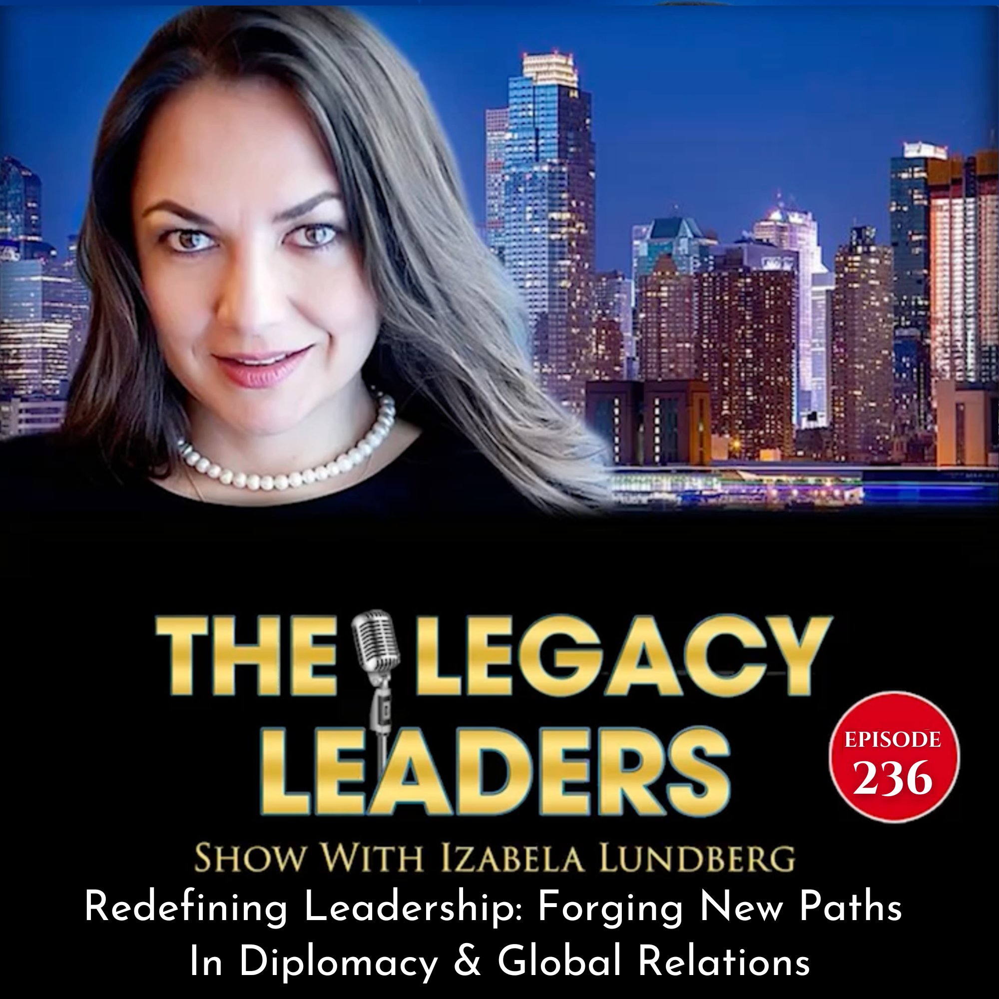 The Legacy Leaders Show With Izabela Lundberg