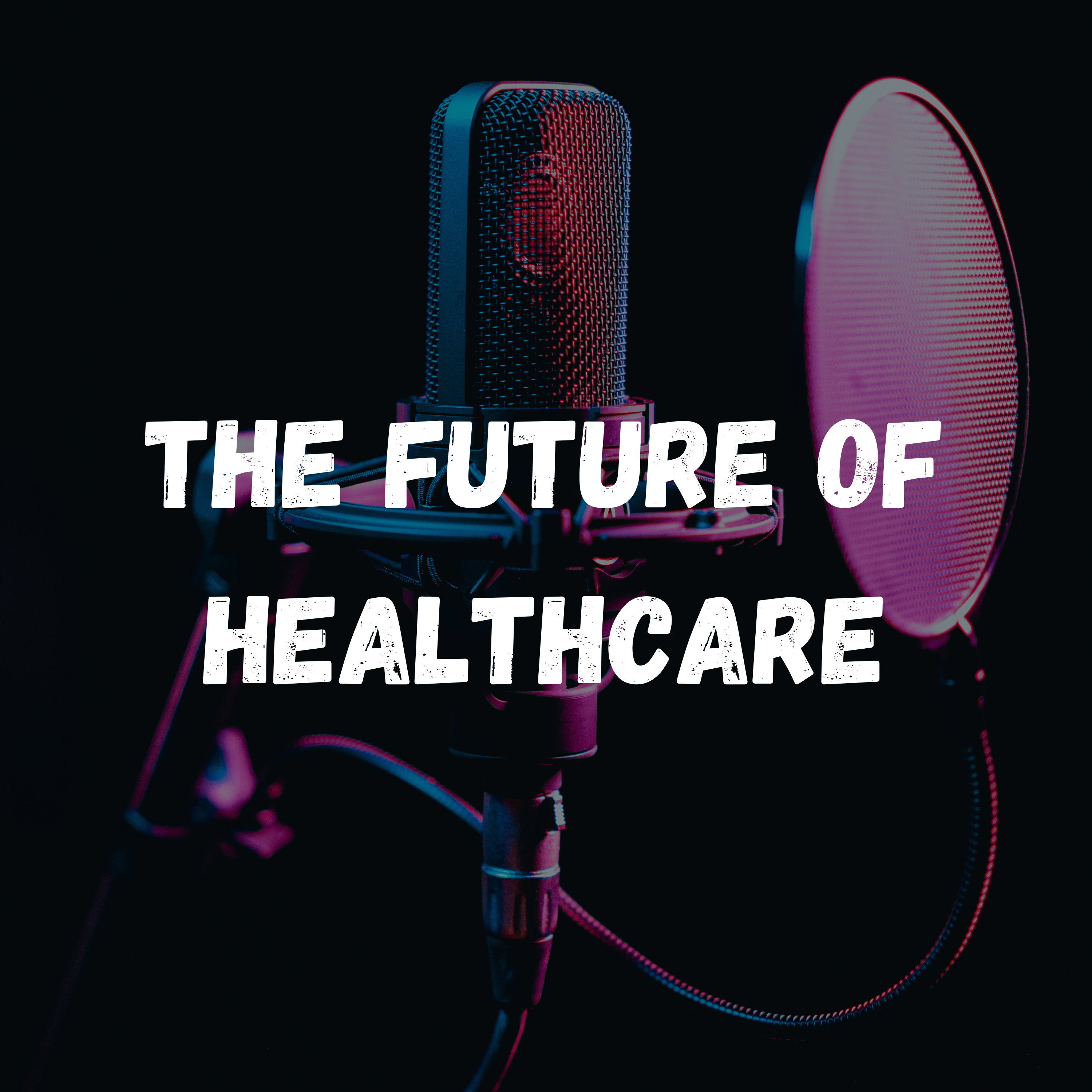 The Future of Healthcare podcast artwork