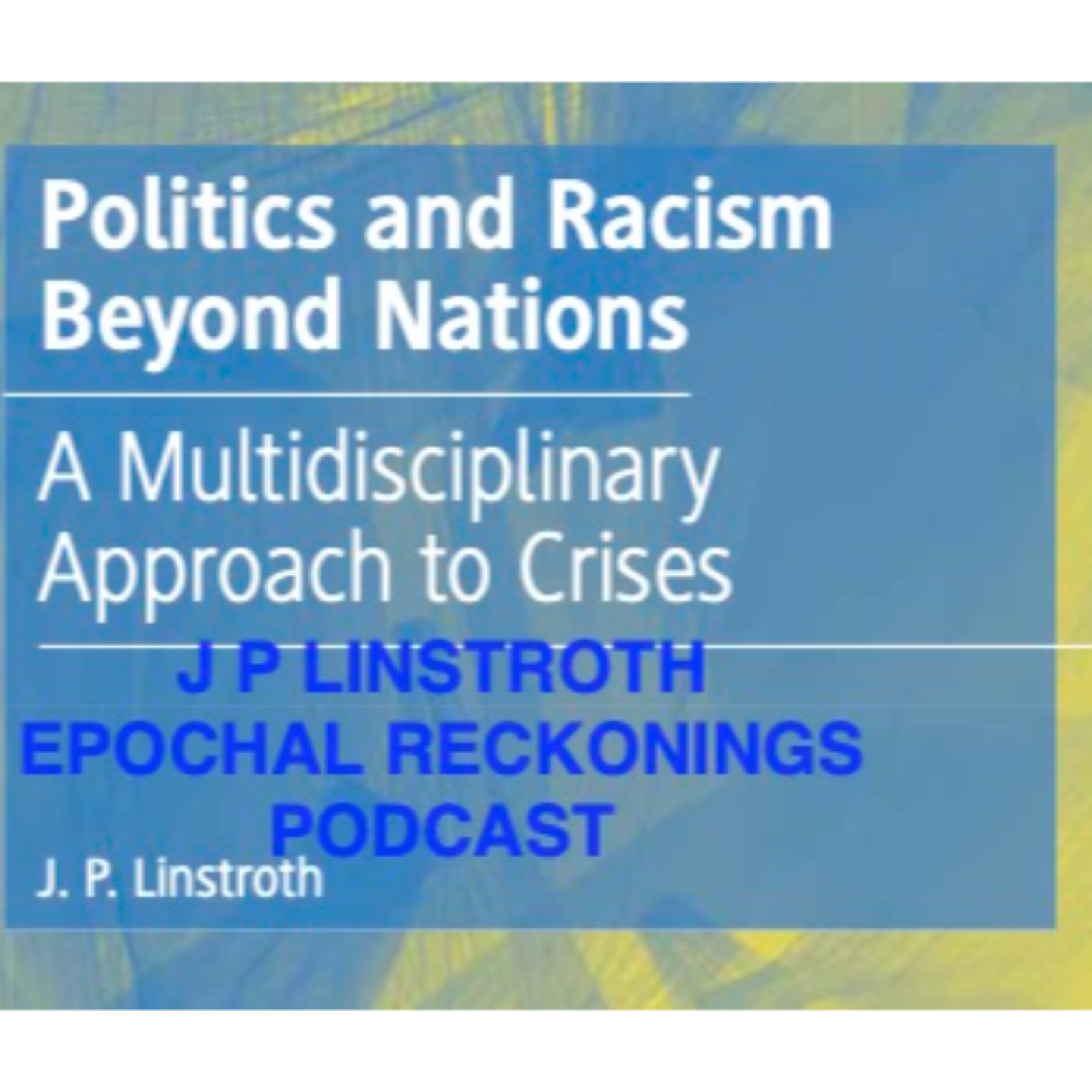POLITICS & RACISM BEYOND NATIONS BOOK episode artwork