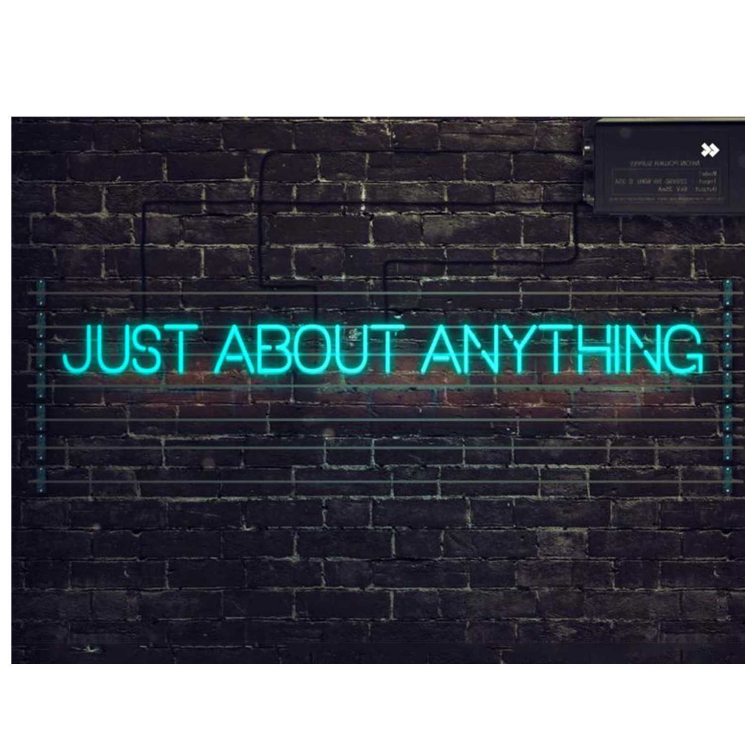 Just About Anything