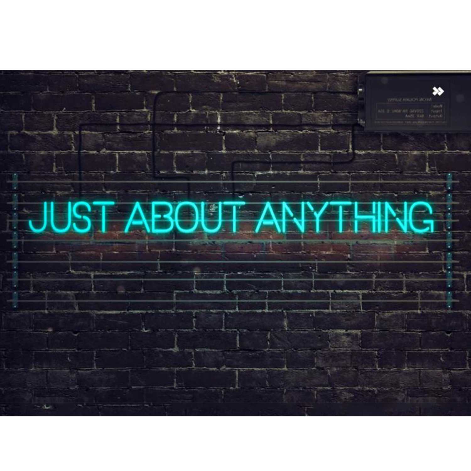 Just About Anything