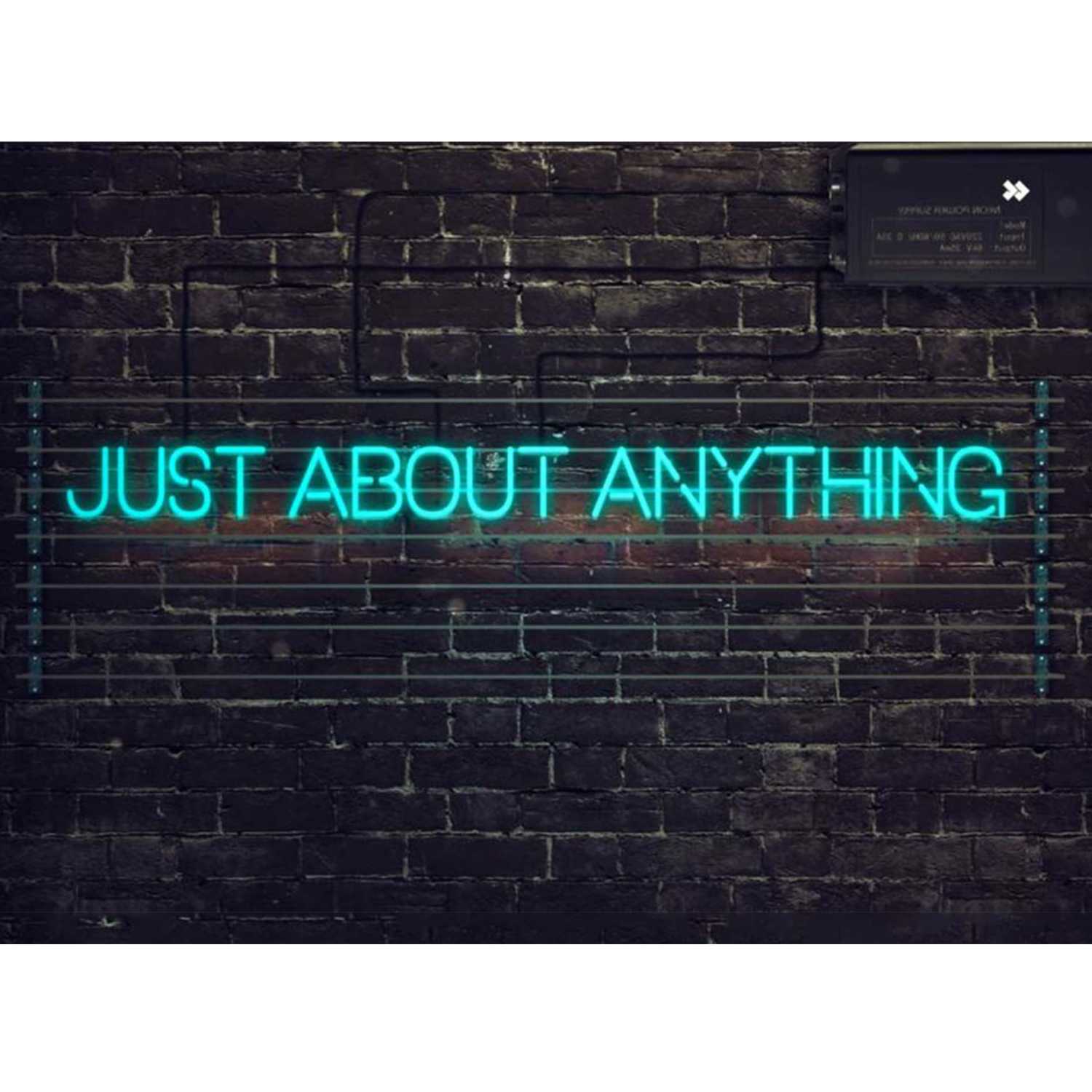 Just About Anything