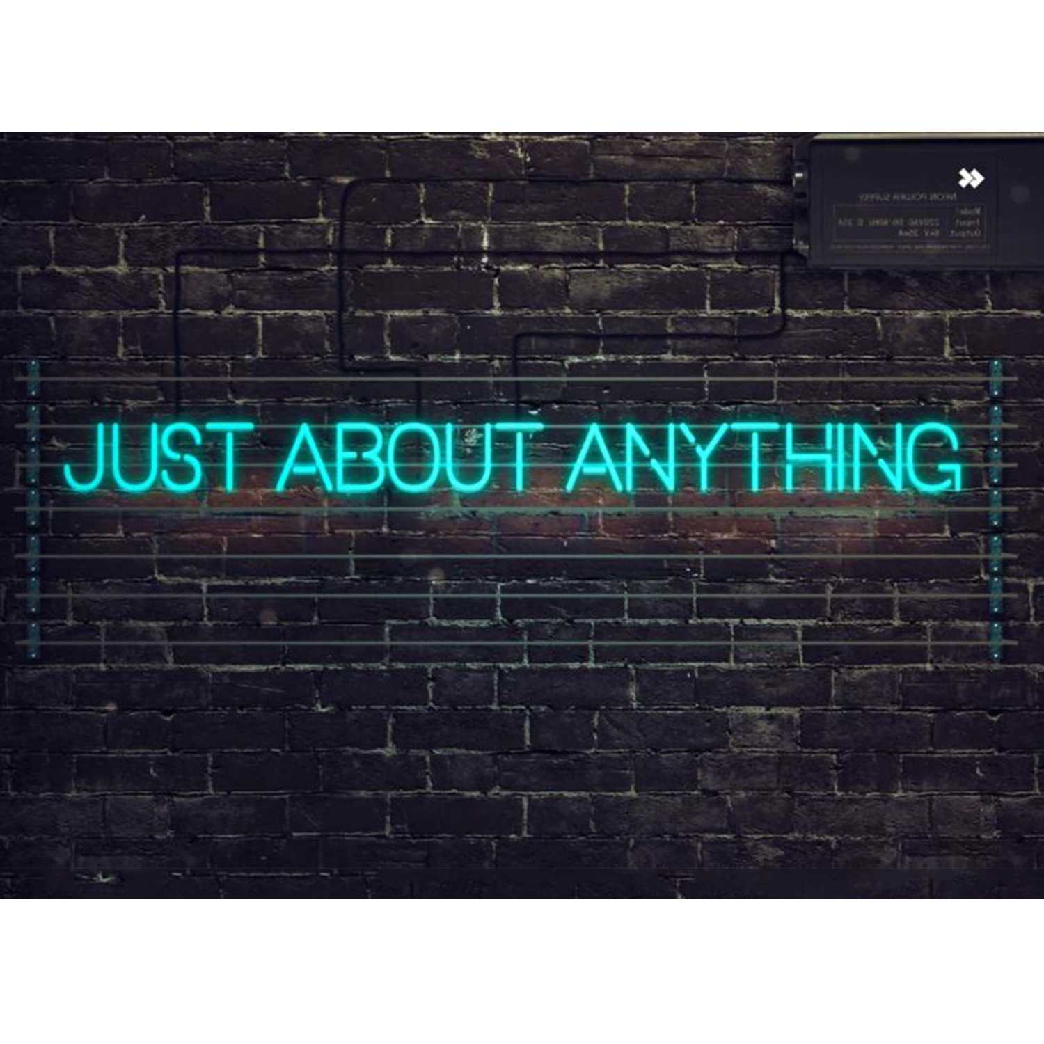 Just About Anything