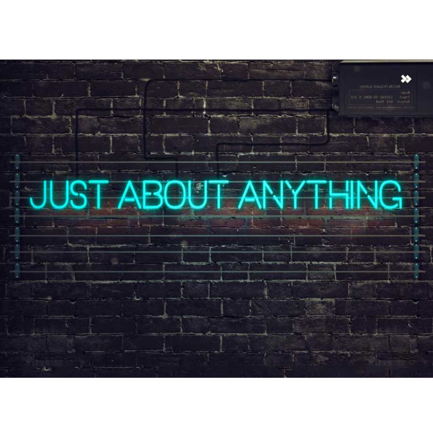 Just About Anything