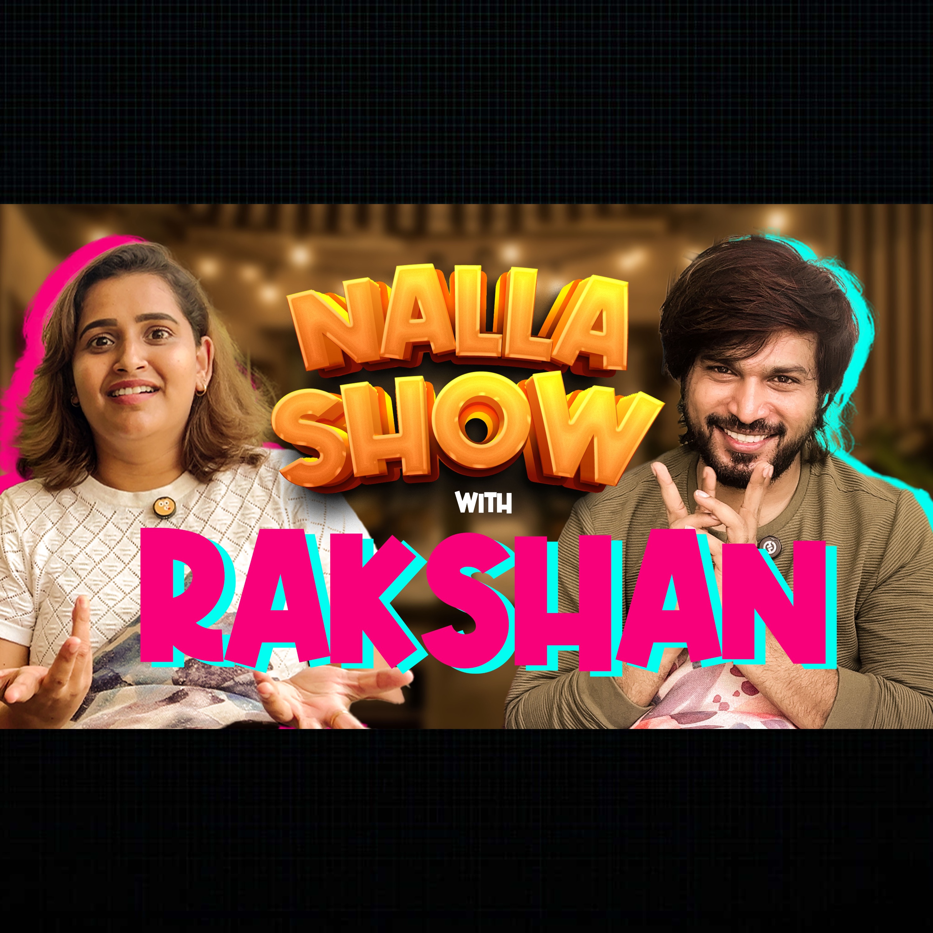 NALLA SHOW X RAKSHAN episode artwork