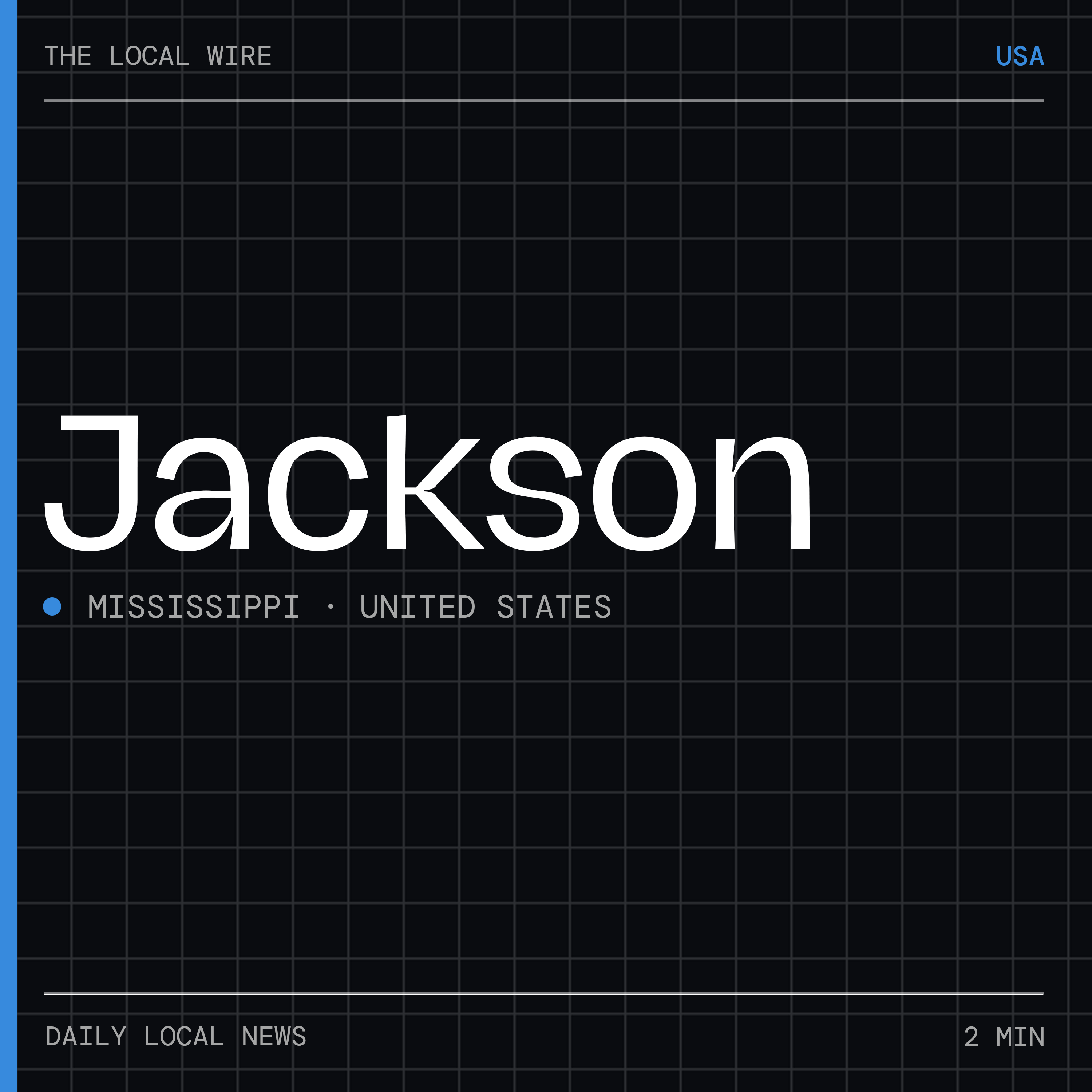 Jackson MS News Today | 2 Min | The Local Wire