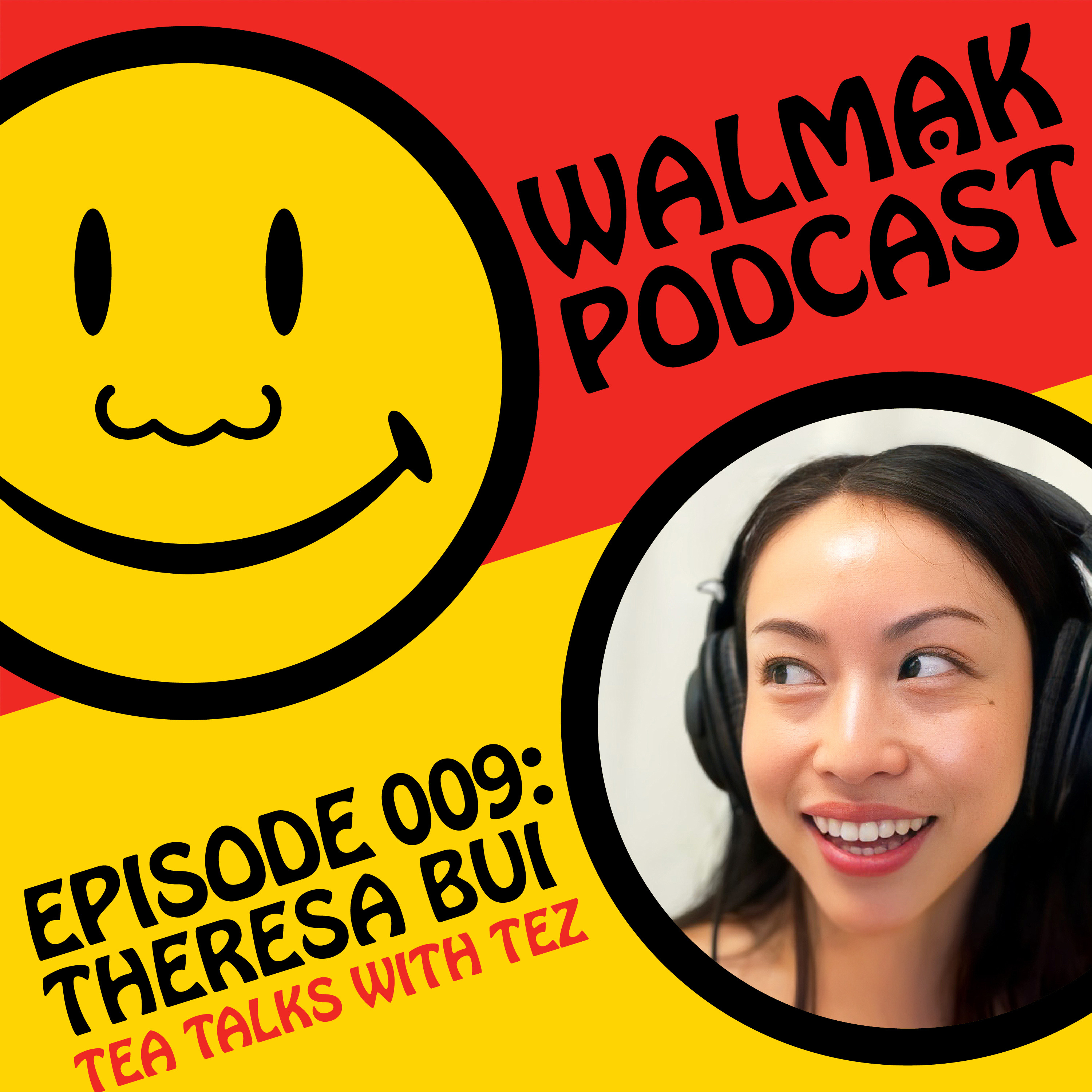 EP 9: Theresa 'Tez' Bui - The Sydney Australian Podcaster on Life, Business, Heartbreak, Tea, and Loving Yourself