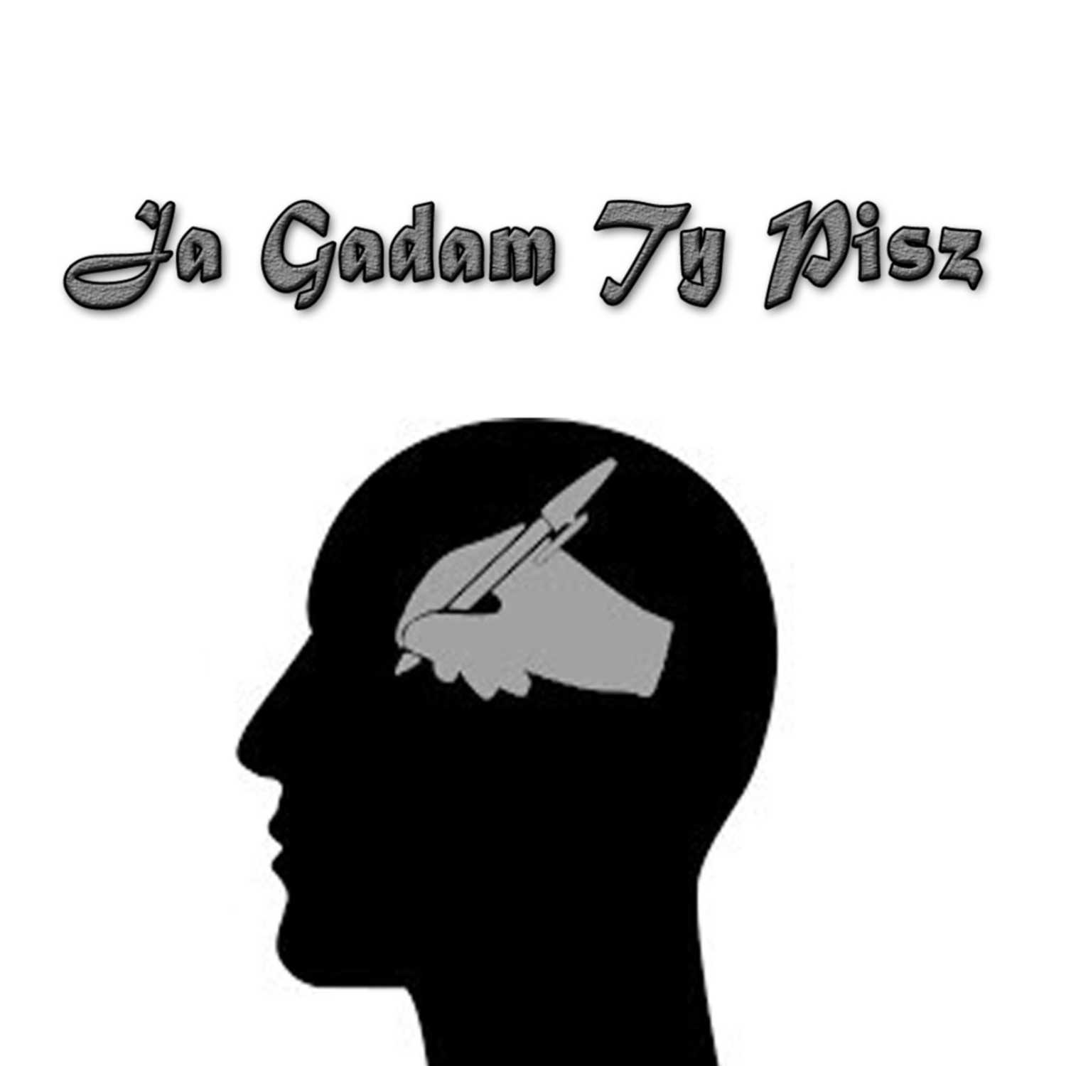 Ja Gadam Ty Pisz 