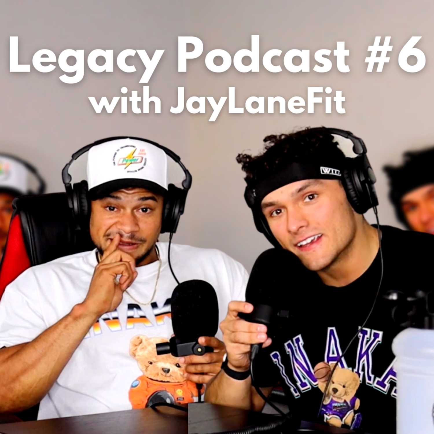 Legacy Podcast #6 w/JayLaneFit | Fake Influencers/Trainers | Dream girls | Show Prep | Giveaway