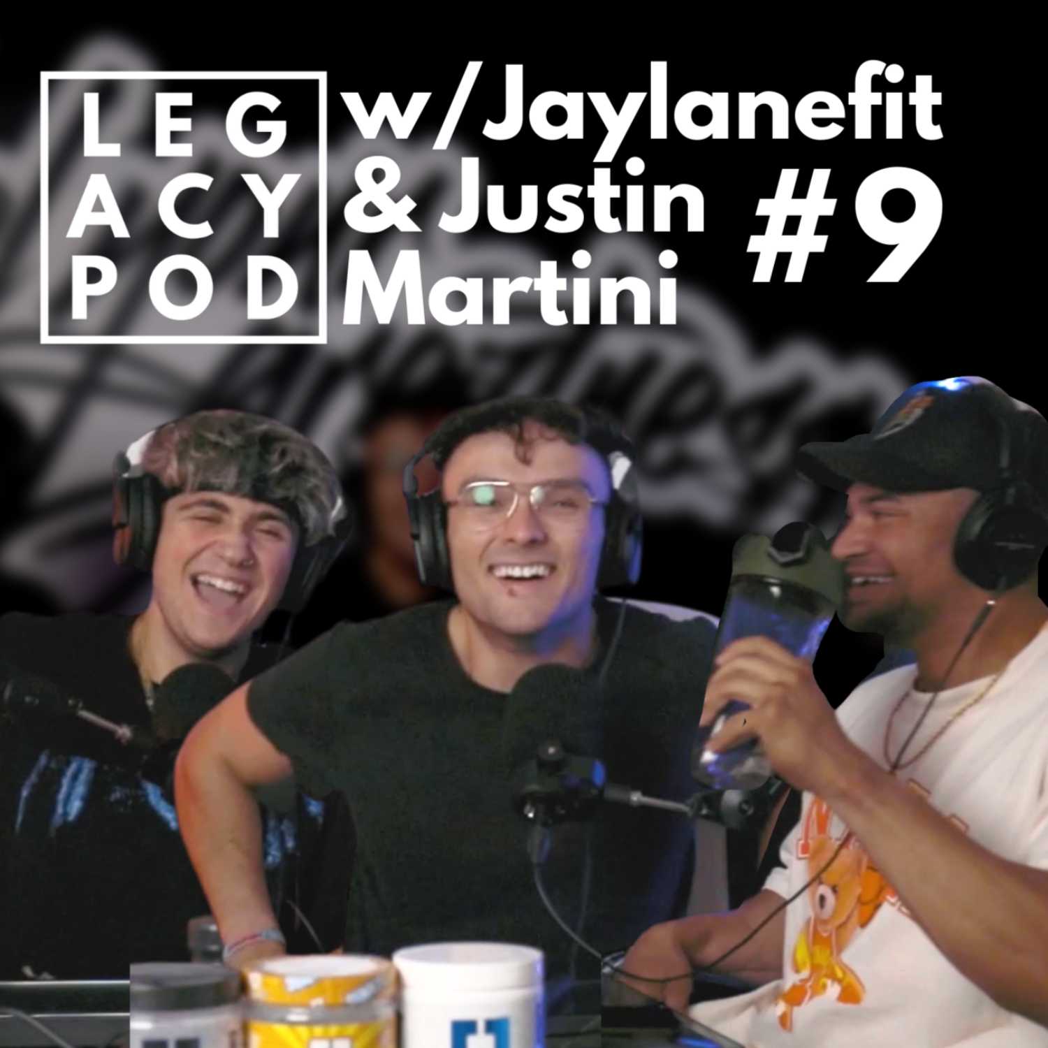 Legacy Podcast #9 w/Jaylanefit & Justin Martini | What is Success? | Hardships | Tattoos? |