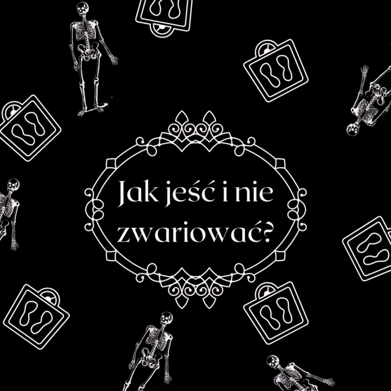 Jak jeść i nie zwariować?