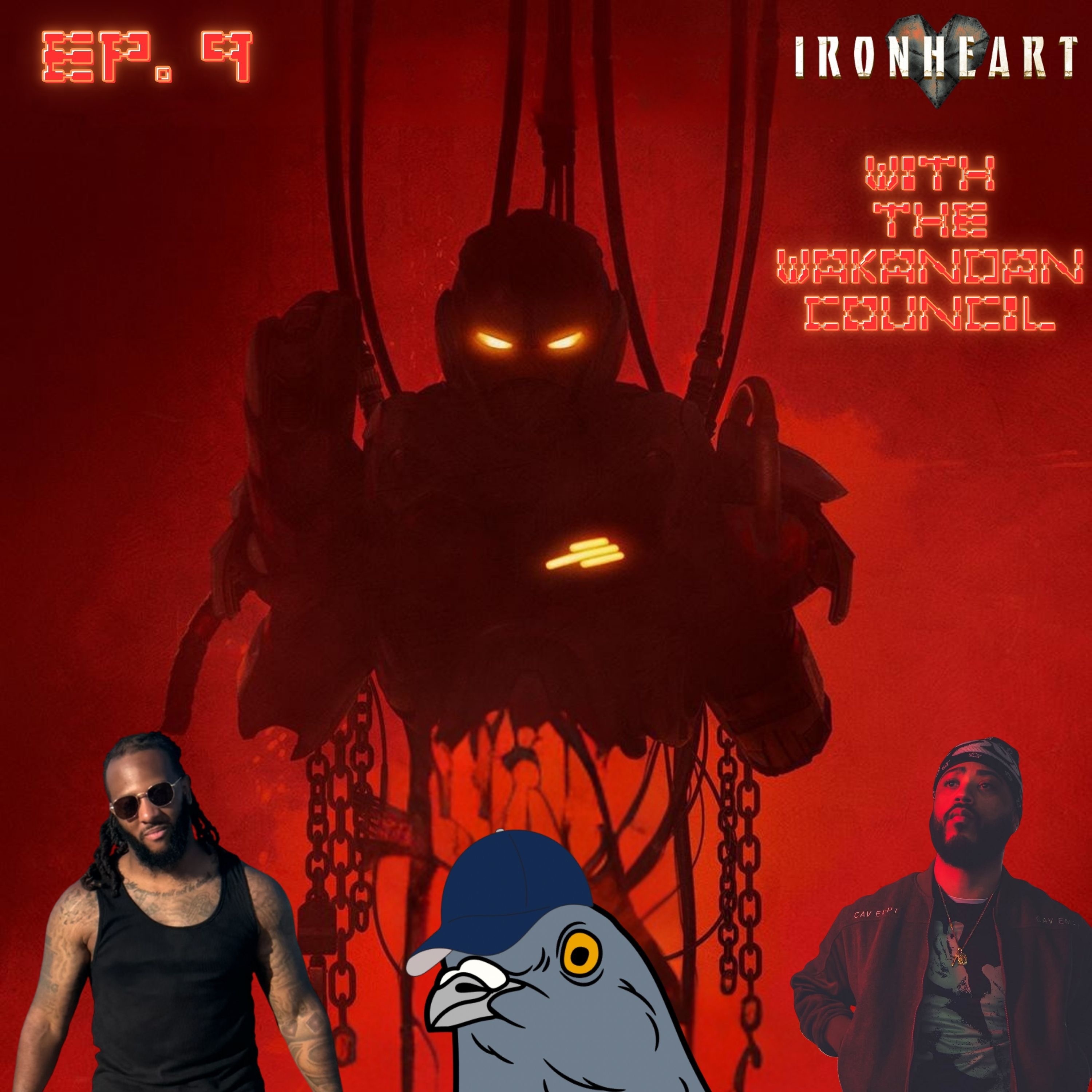 EP. 9 – Ironheart with The Wakandan Council
