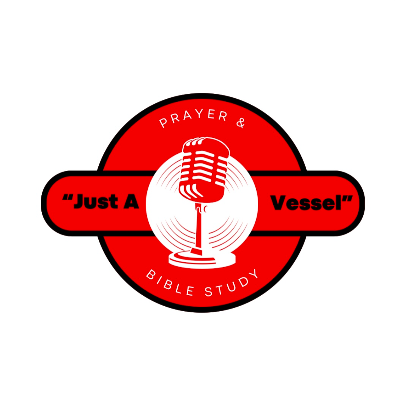 “Just A Vessel” Prayer & Bible Study Live Podcast