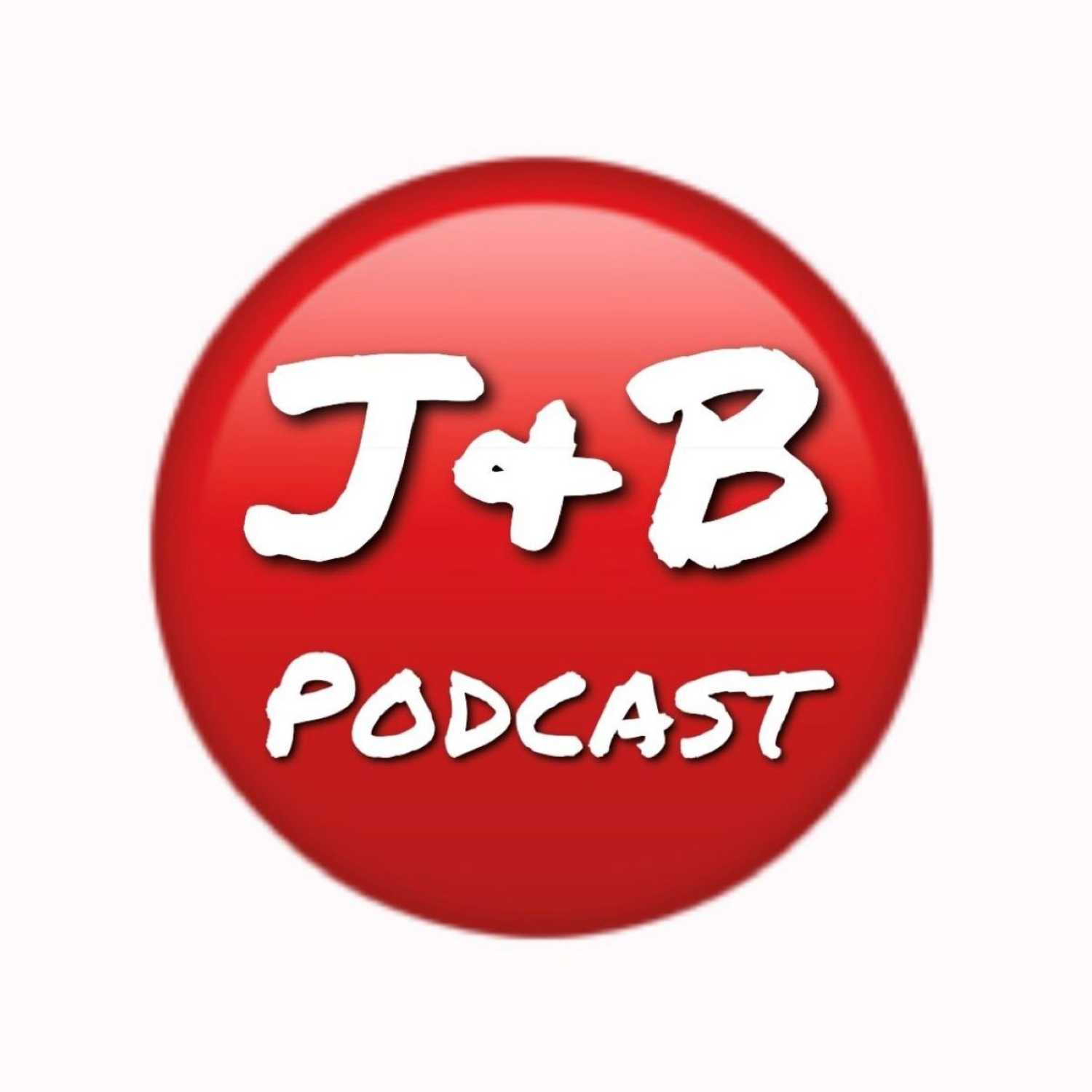 The J&B Podcast