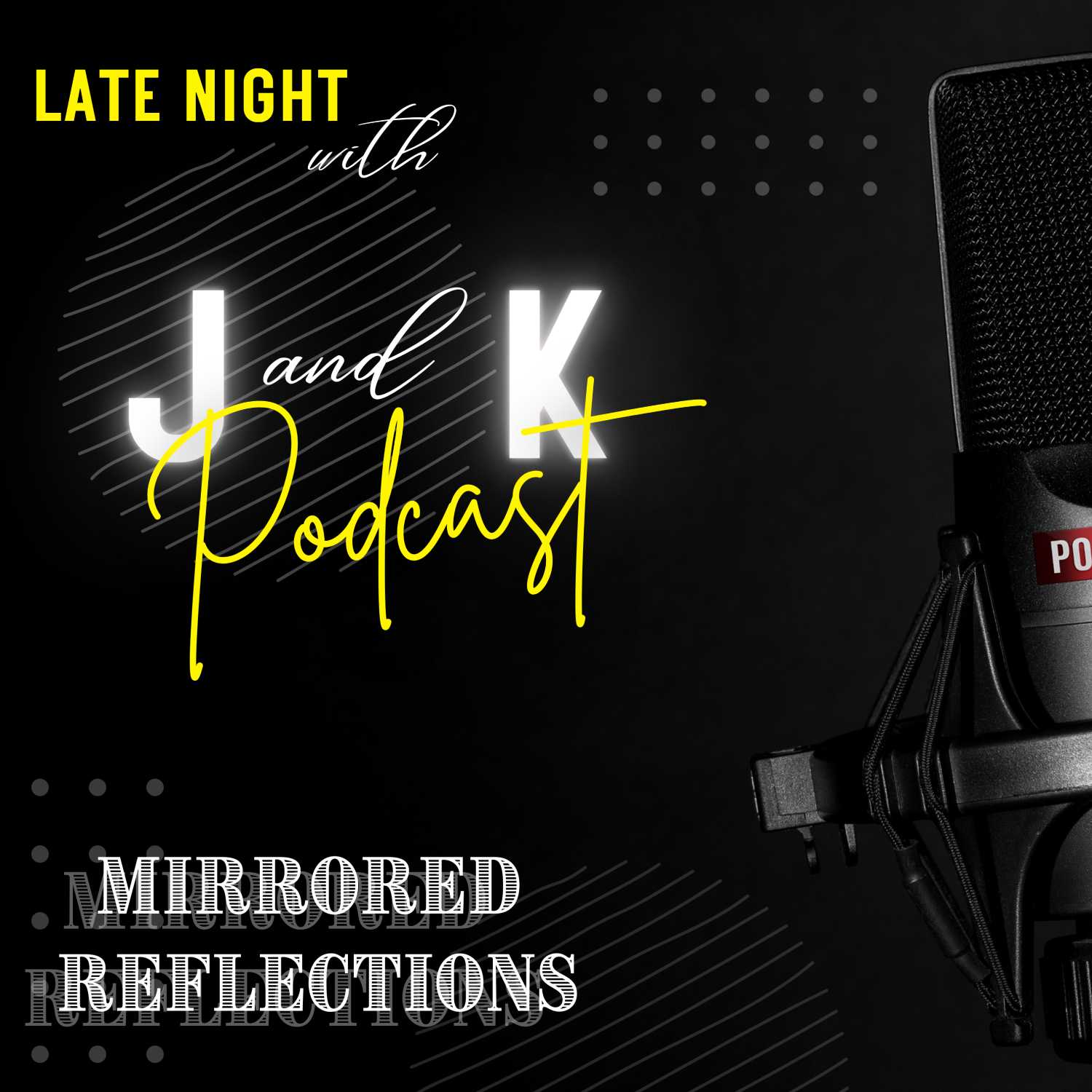 Late Night with J & K