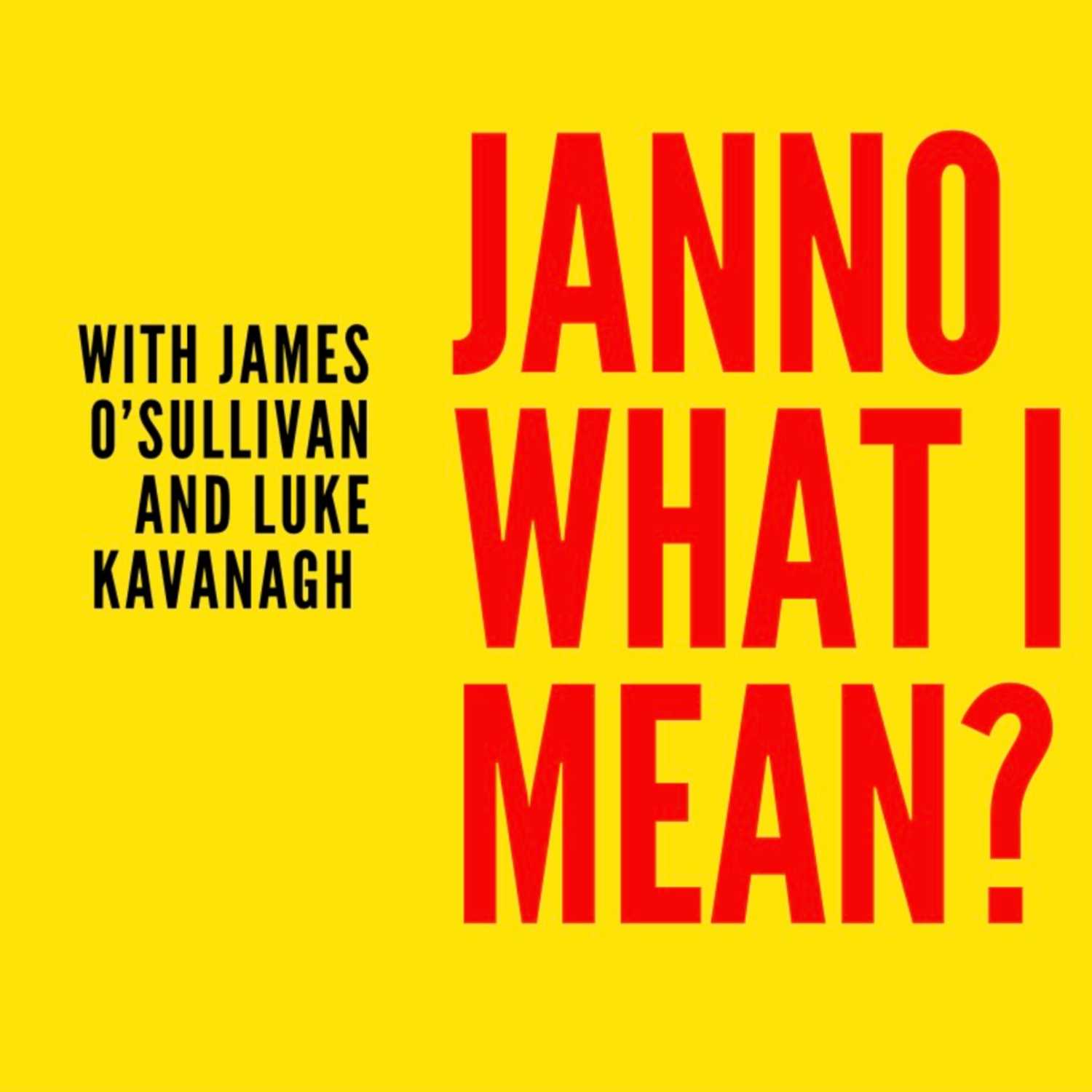 Janno What I Mean?