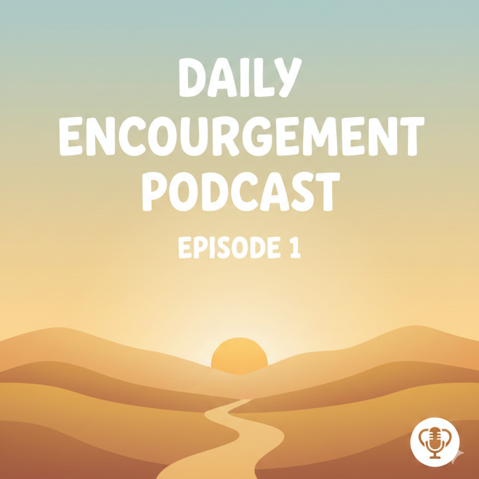Daily Encouragement Podcast Series podcast artwork