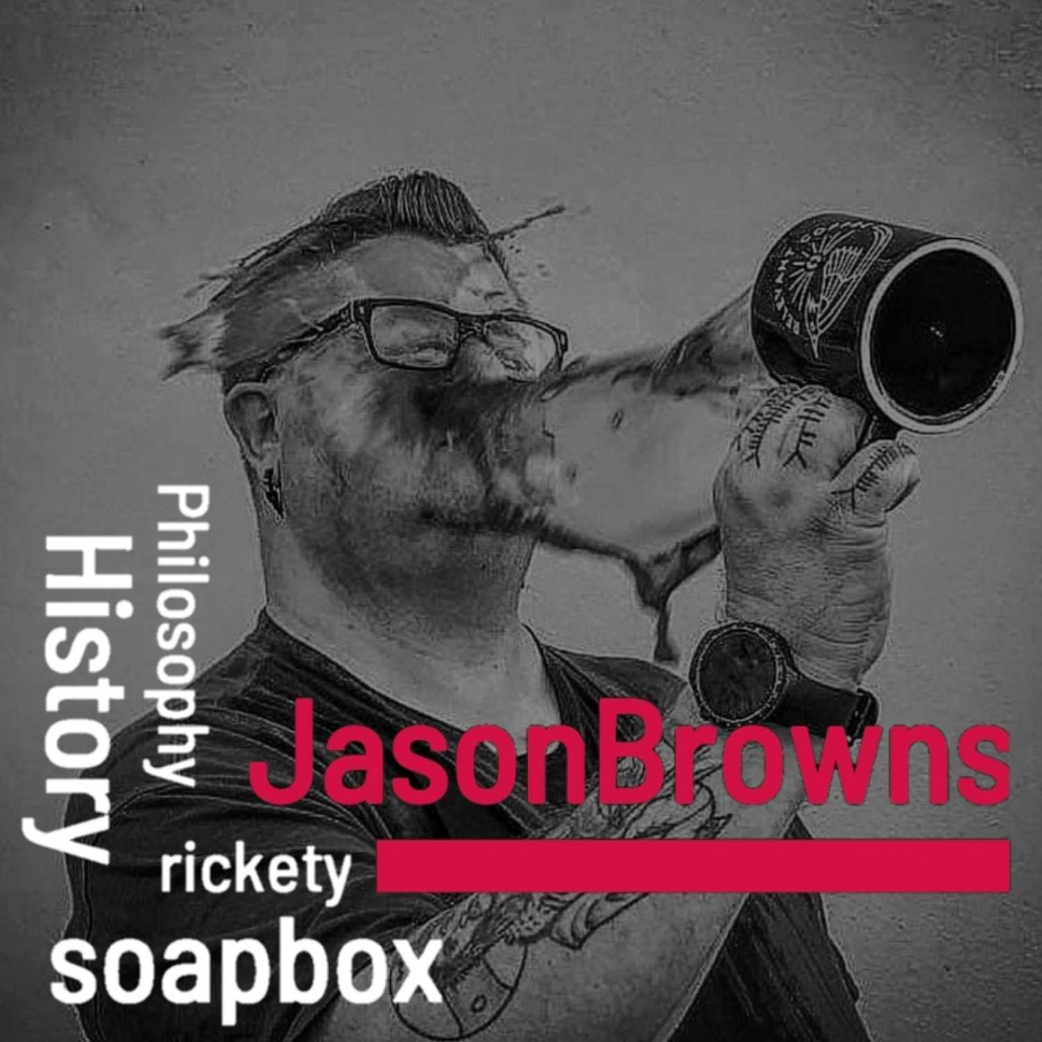 Jason Browns rickety soapbox