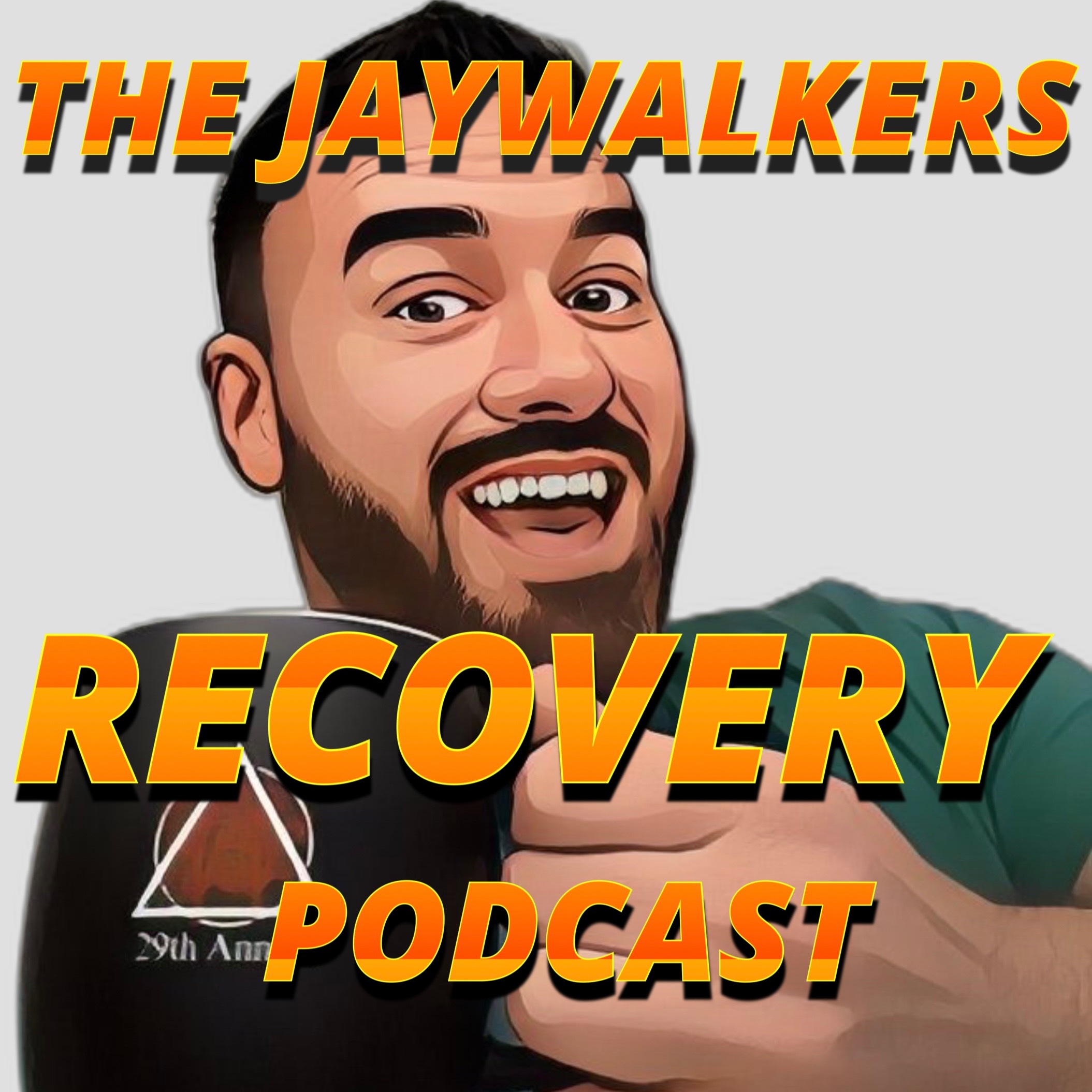 The Jaywalkers Recovery Podcast