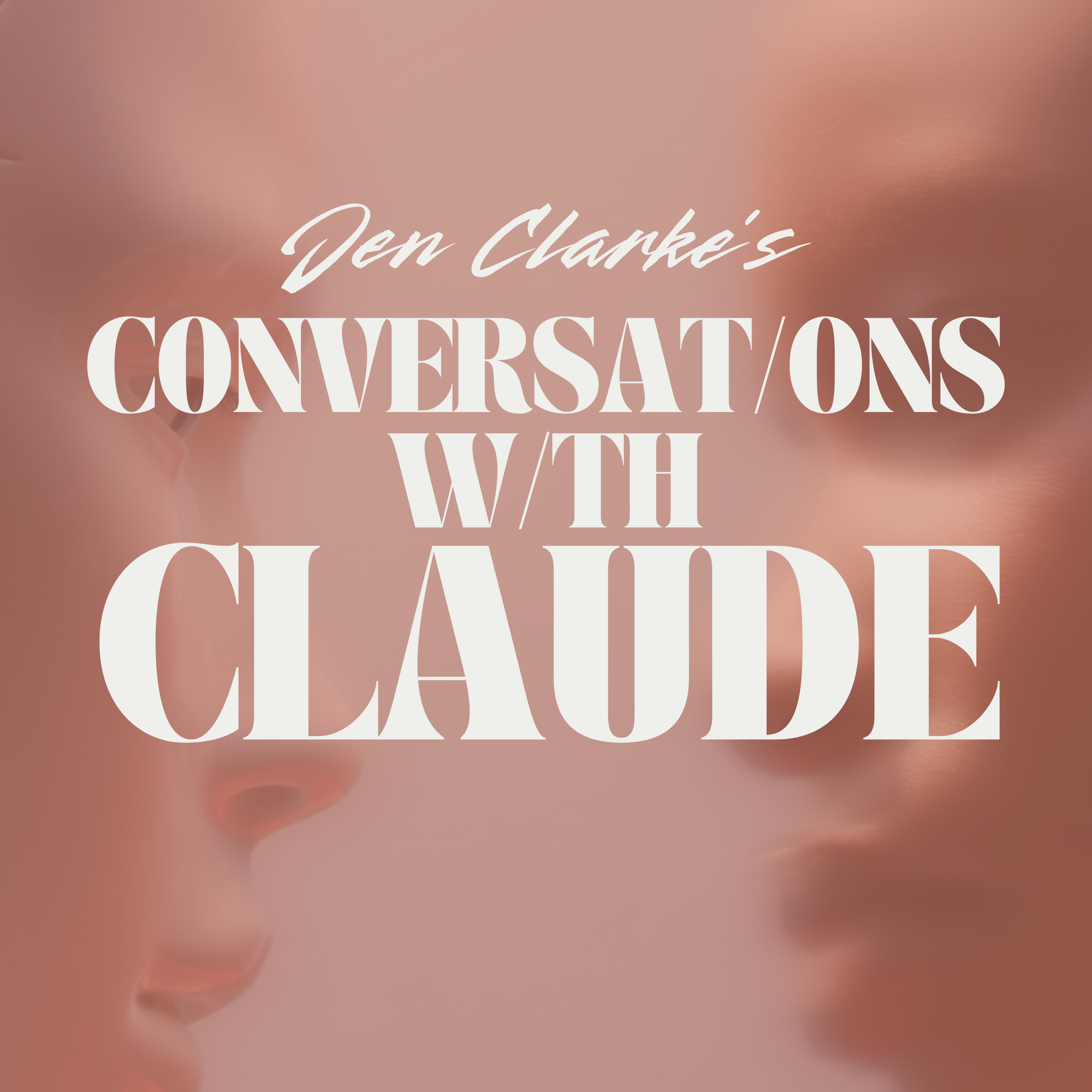 Jen Clarke's Conversations with Claude