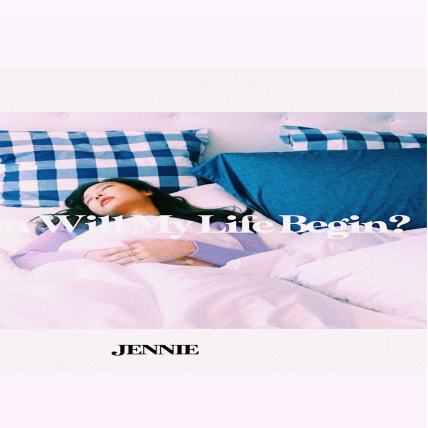 When Will My Live Begin - Jennie 