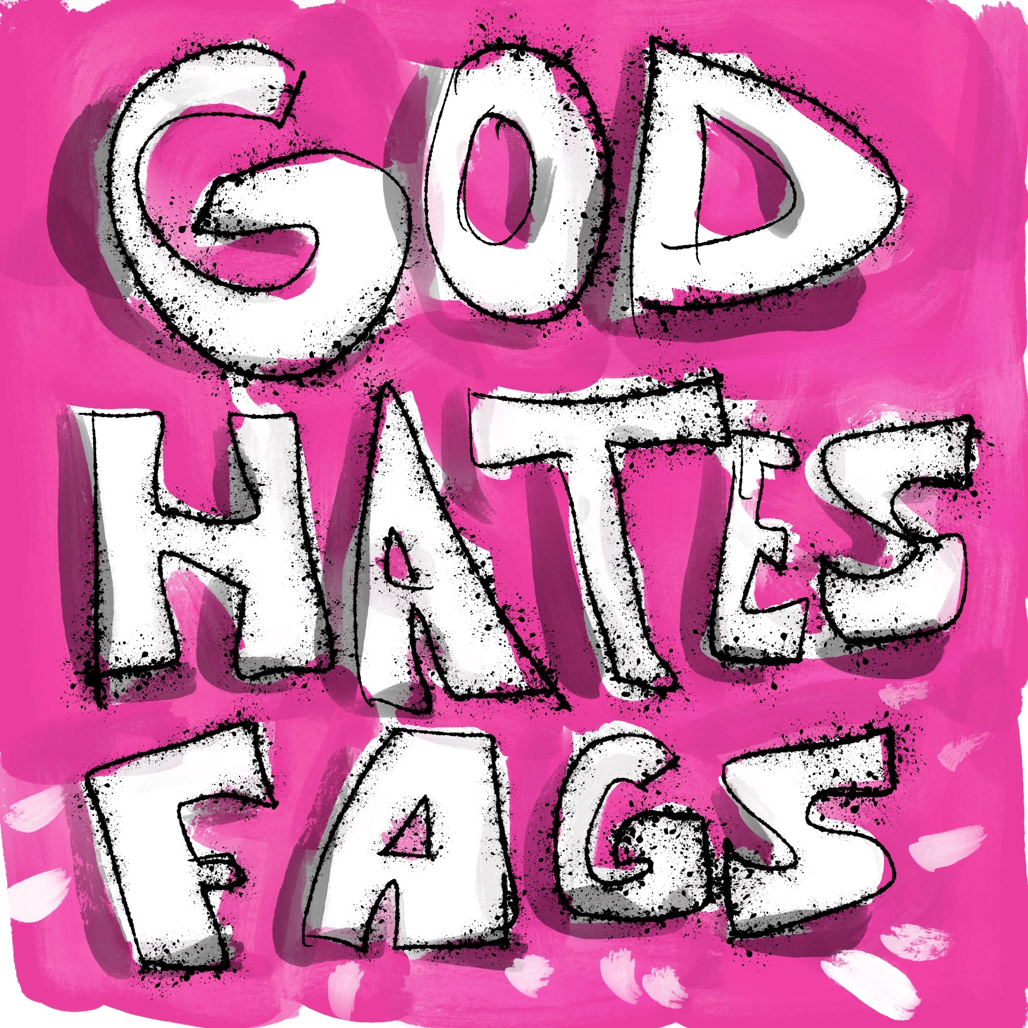 God hates f*gs — Westboro Baptist Church