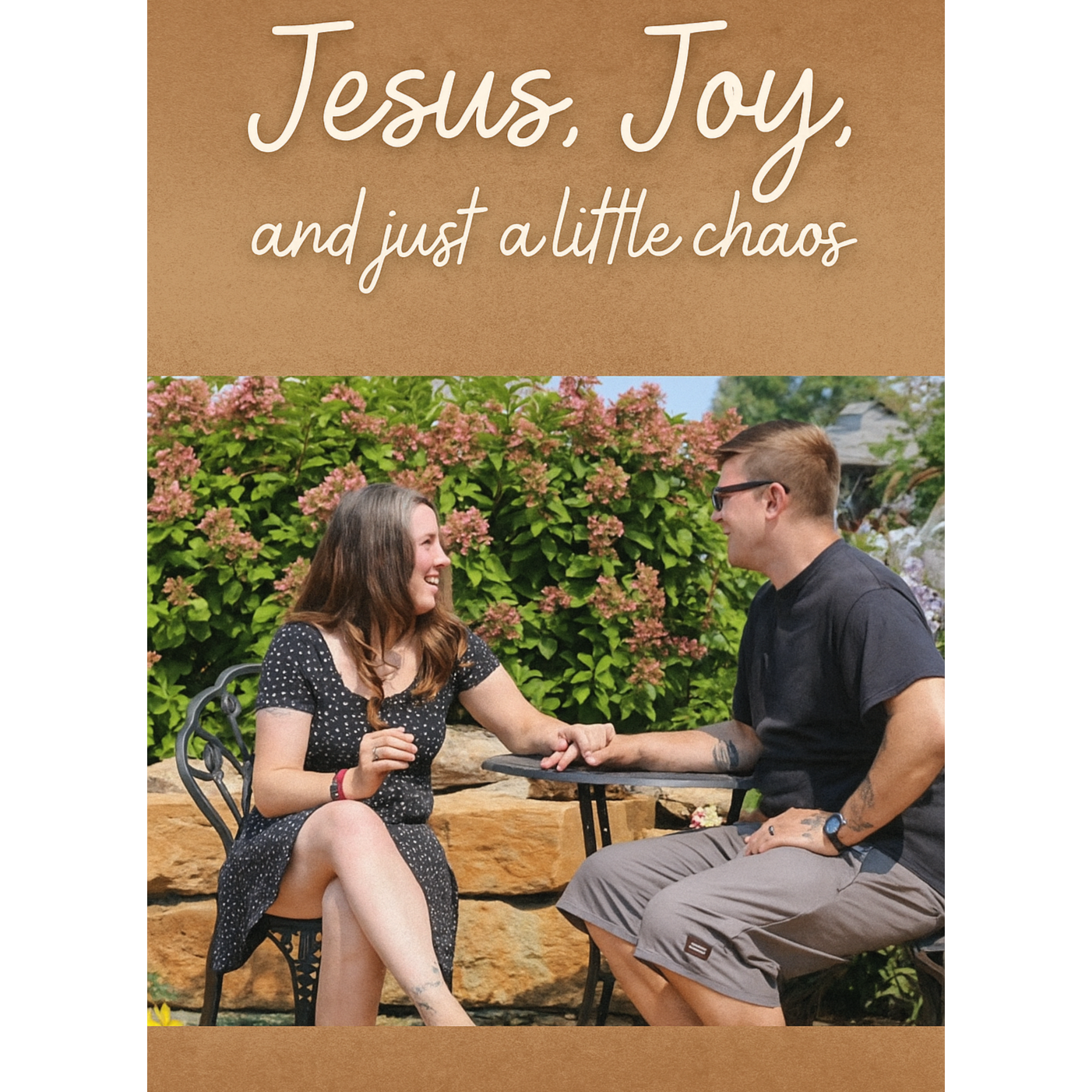 Jesus, Joy, and Just A Little Chaos