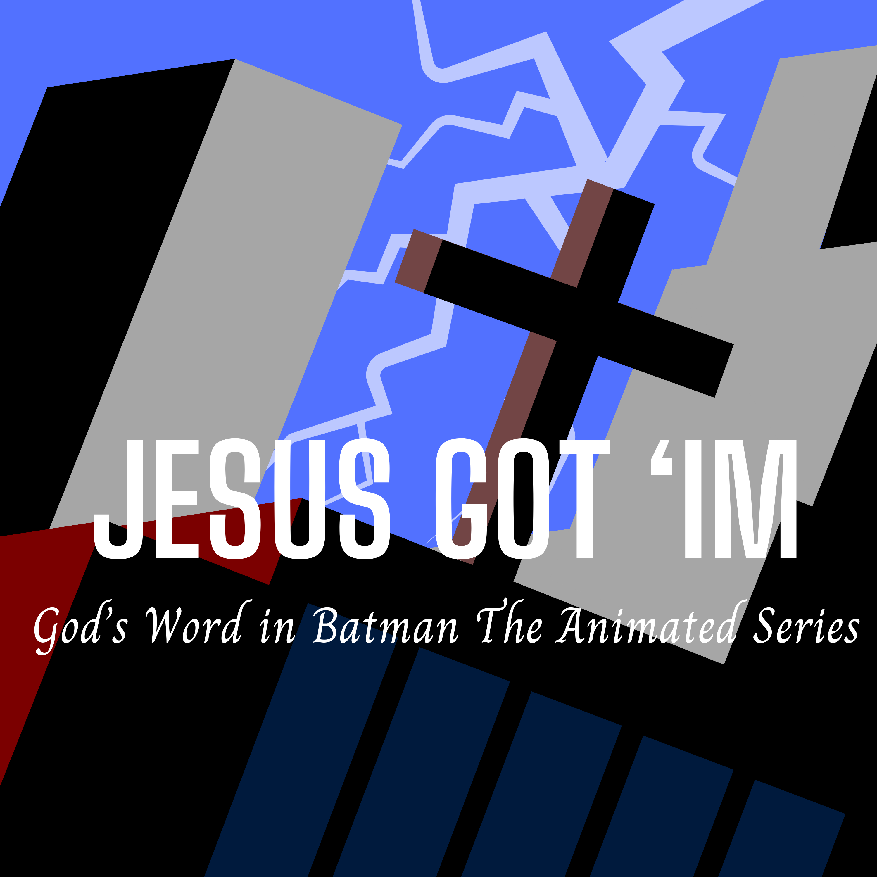 Jesus Got ‘Im: God’s Word in Batman: The Animated Series