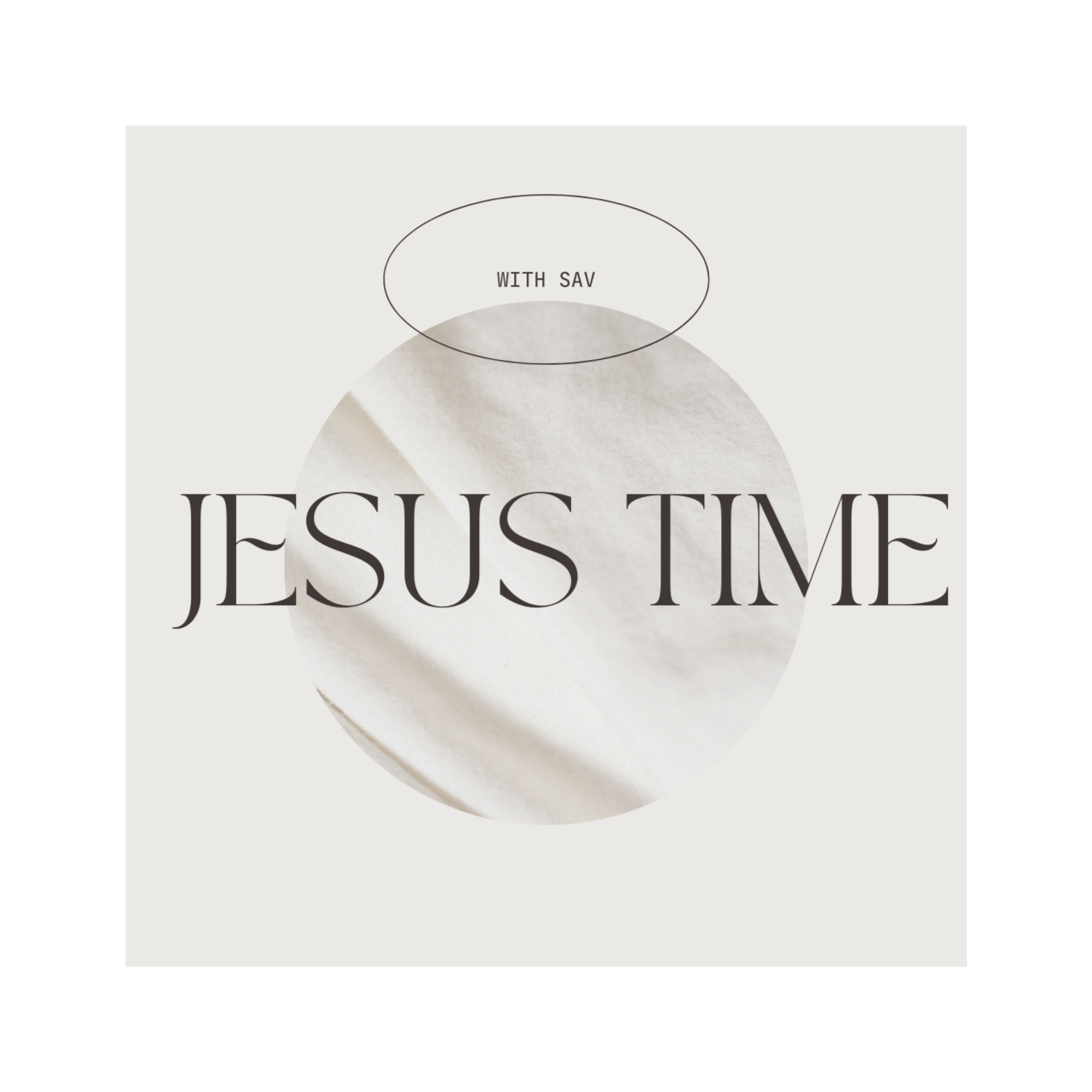 Jesus Time With Sav