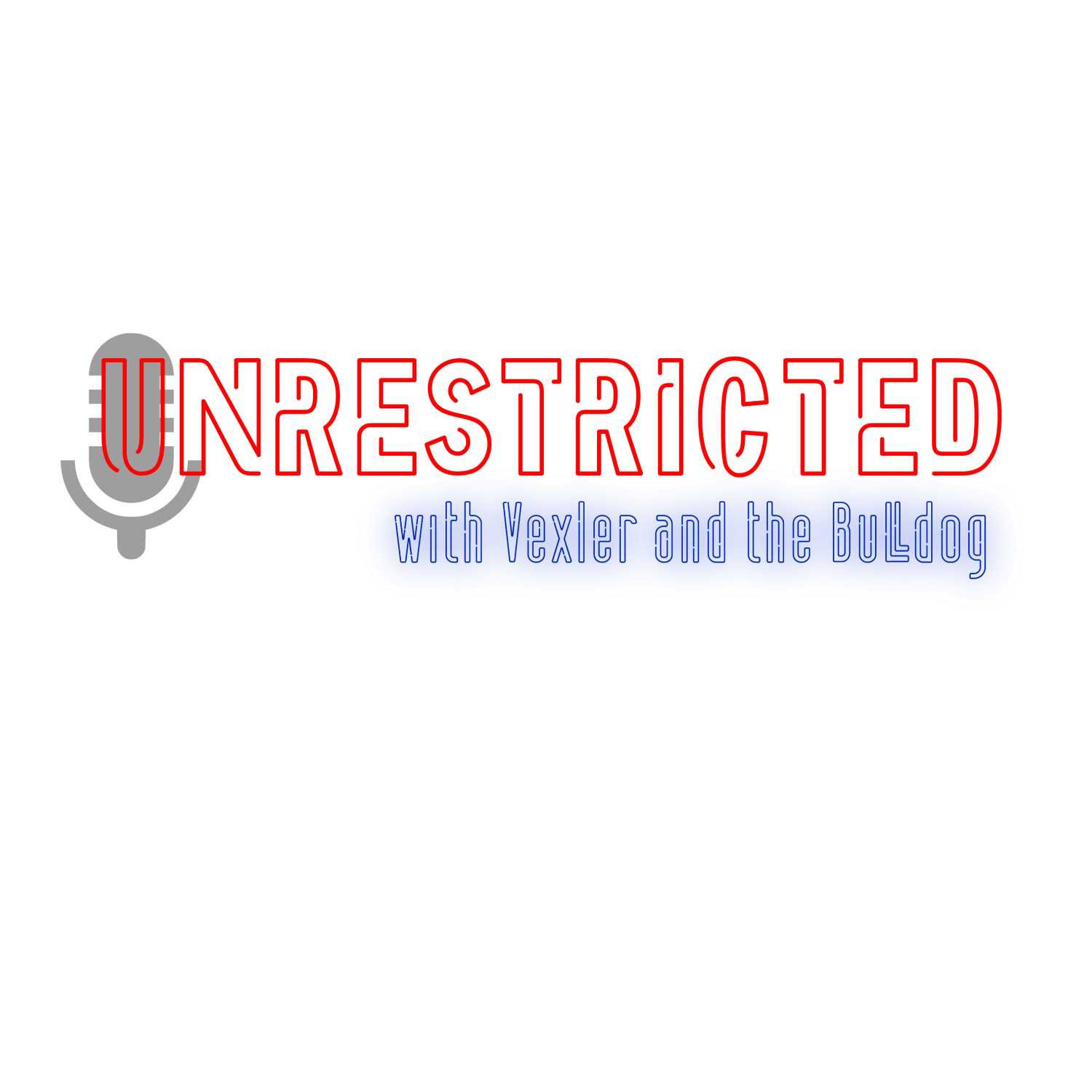 OLD FEED | Unrestricted - with Vex and The Bulldog