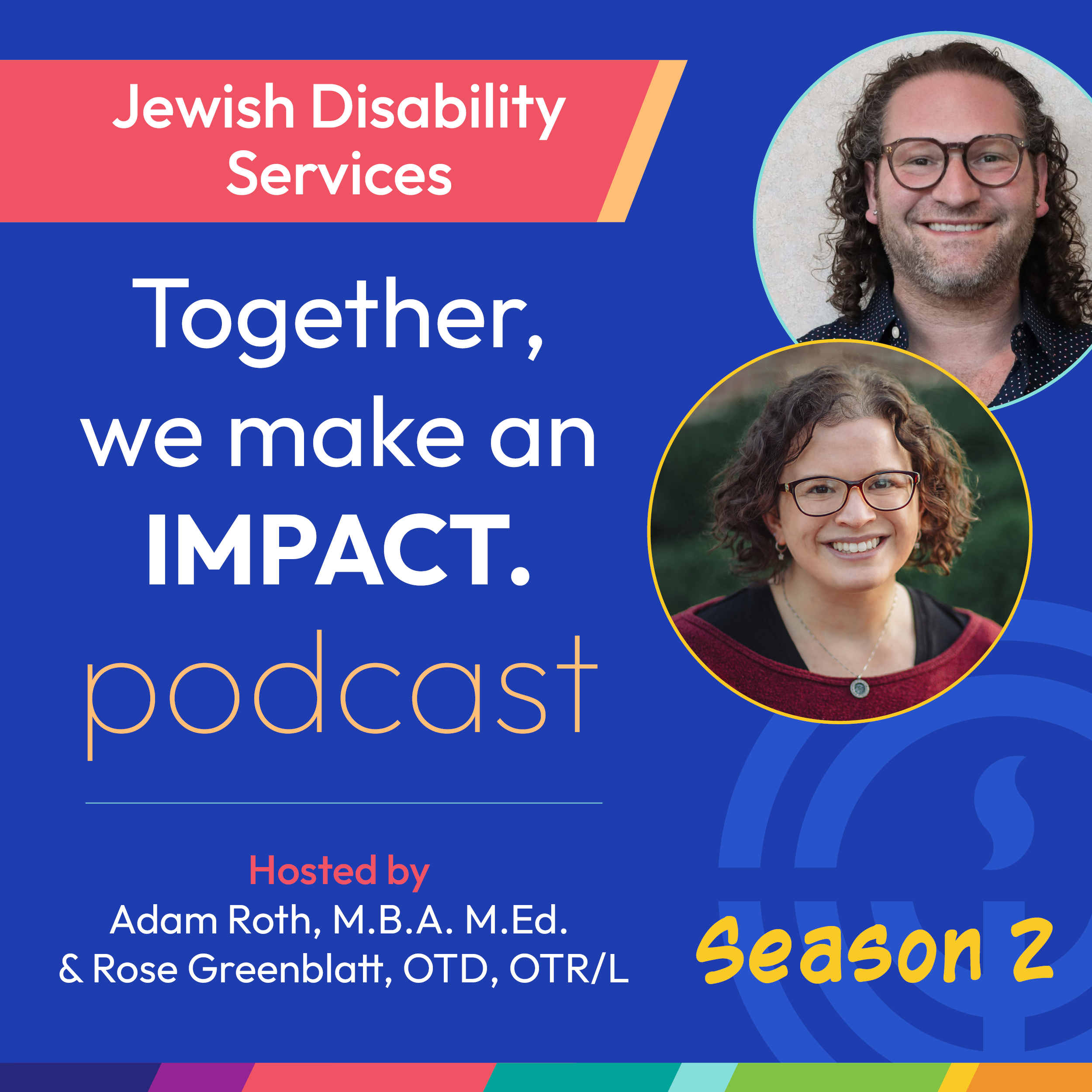 Jewish Disability Services - Together, We Make An Impact Podcast